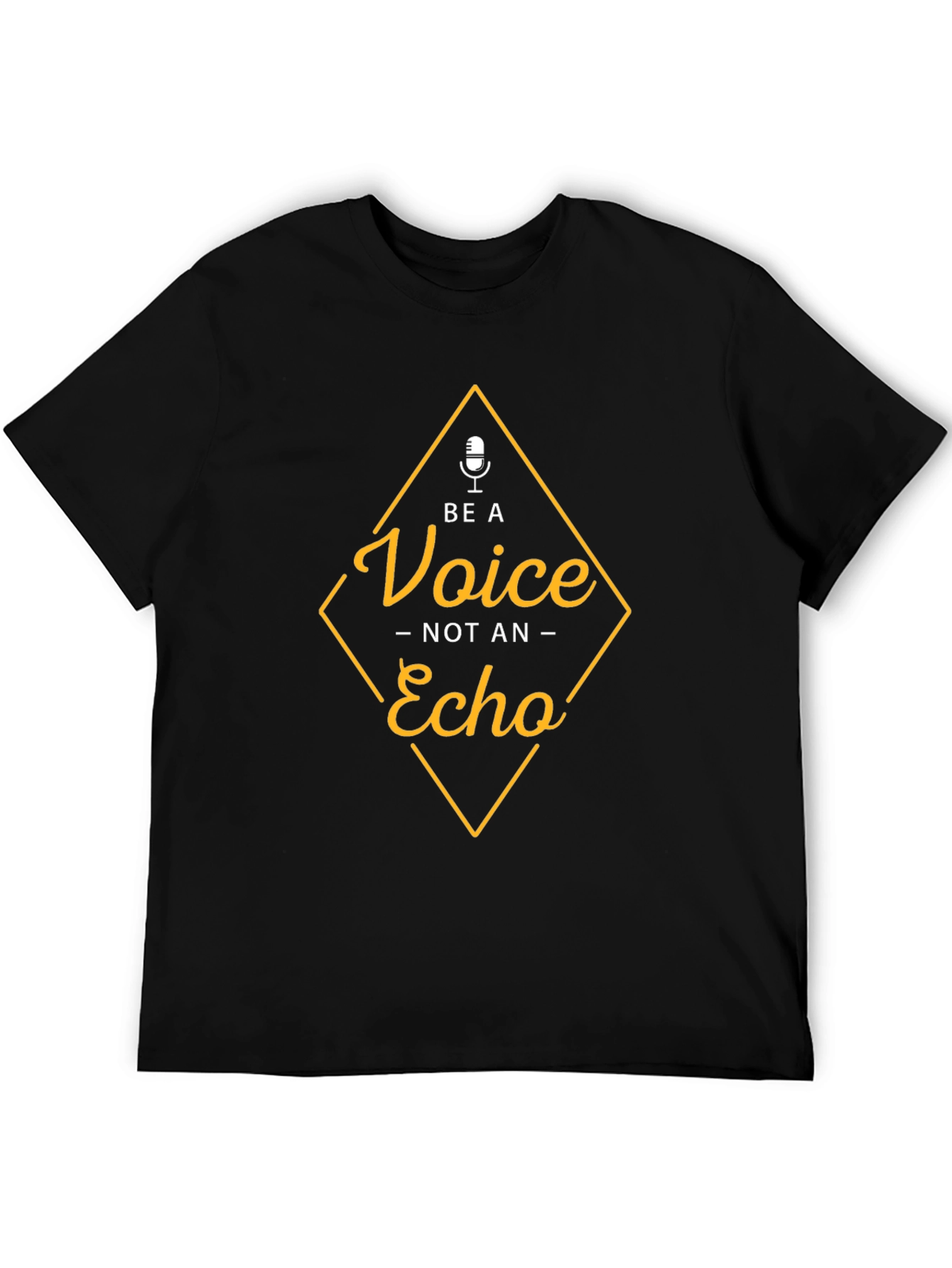 Be A Voice T-Shirt - Inspire & Motivate