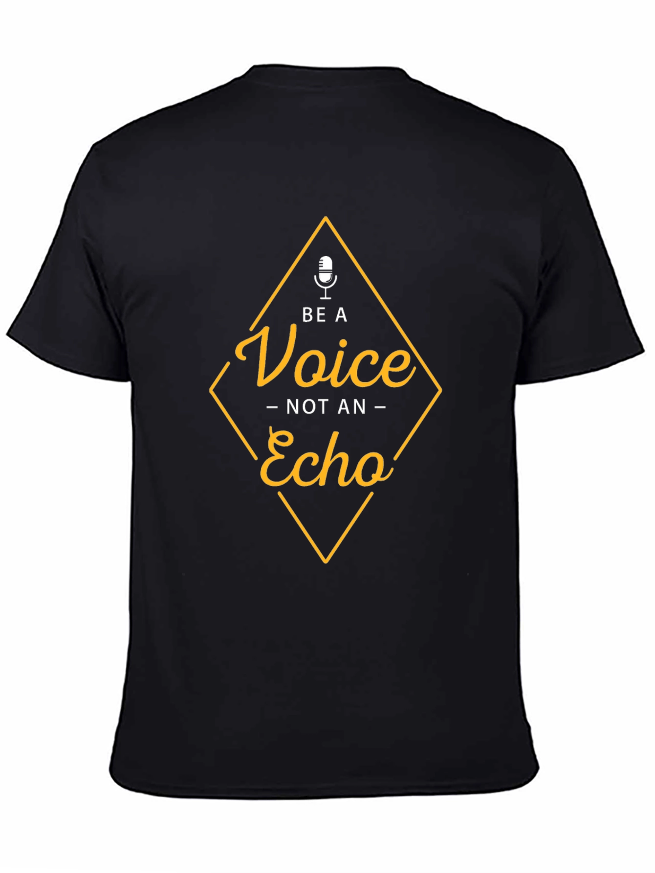 Be A Voice T-Shirt - Inspire & Motivate