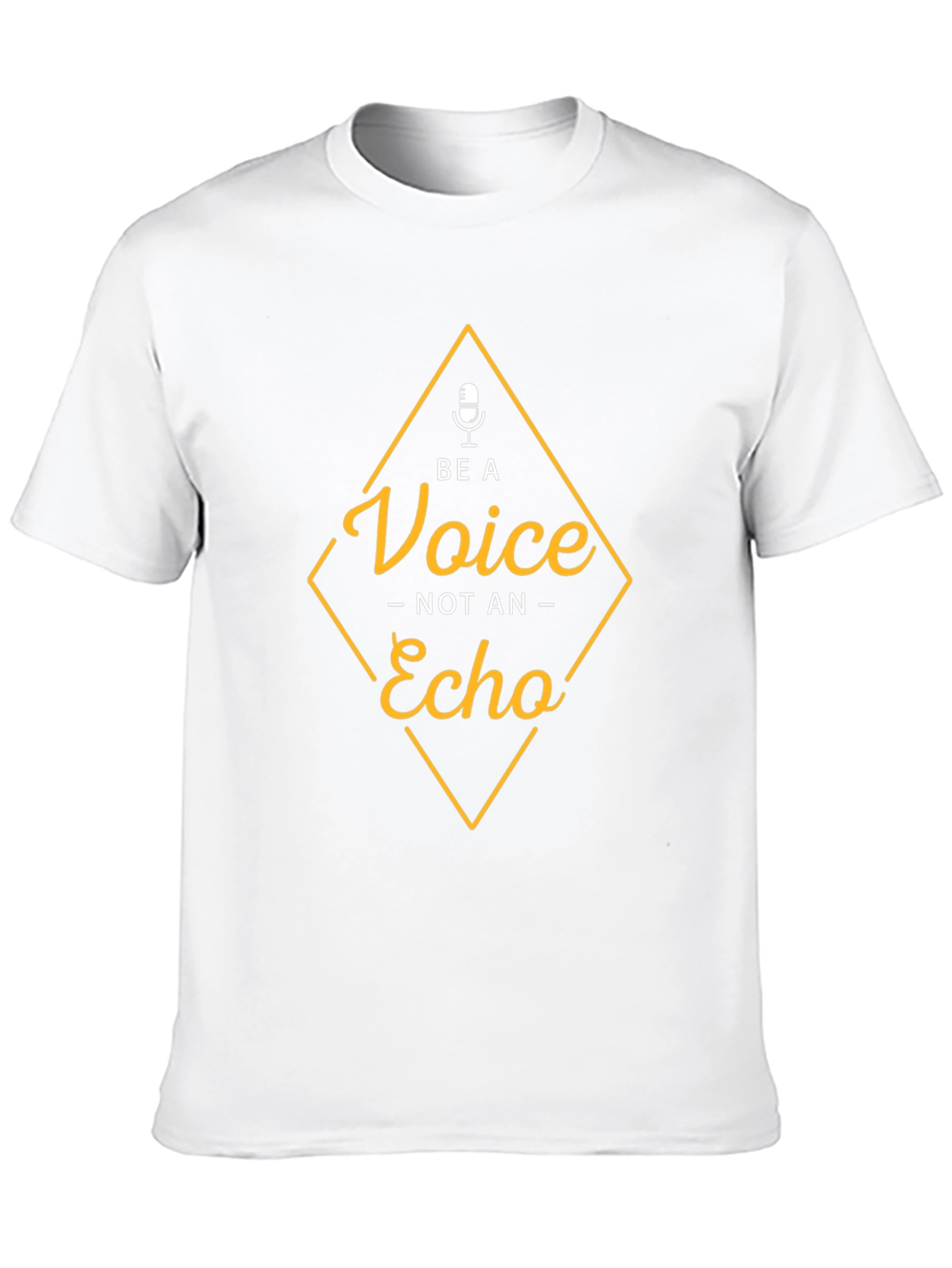 Be A Voice T-Shirt - Inspire & Motivate