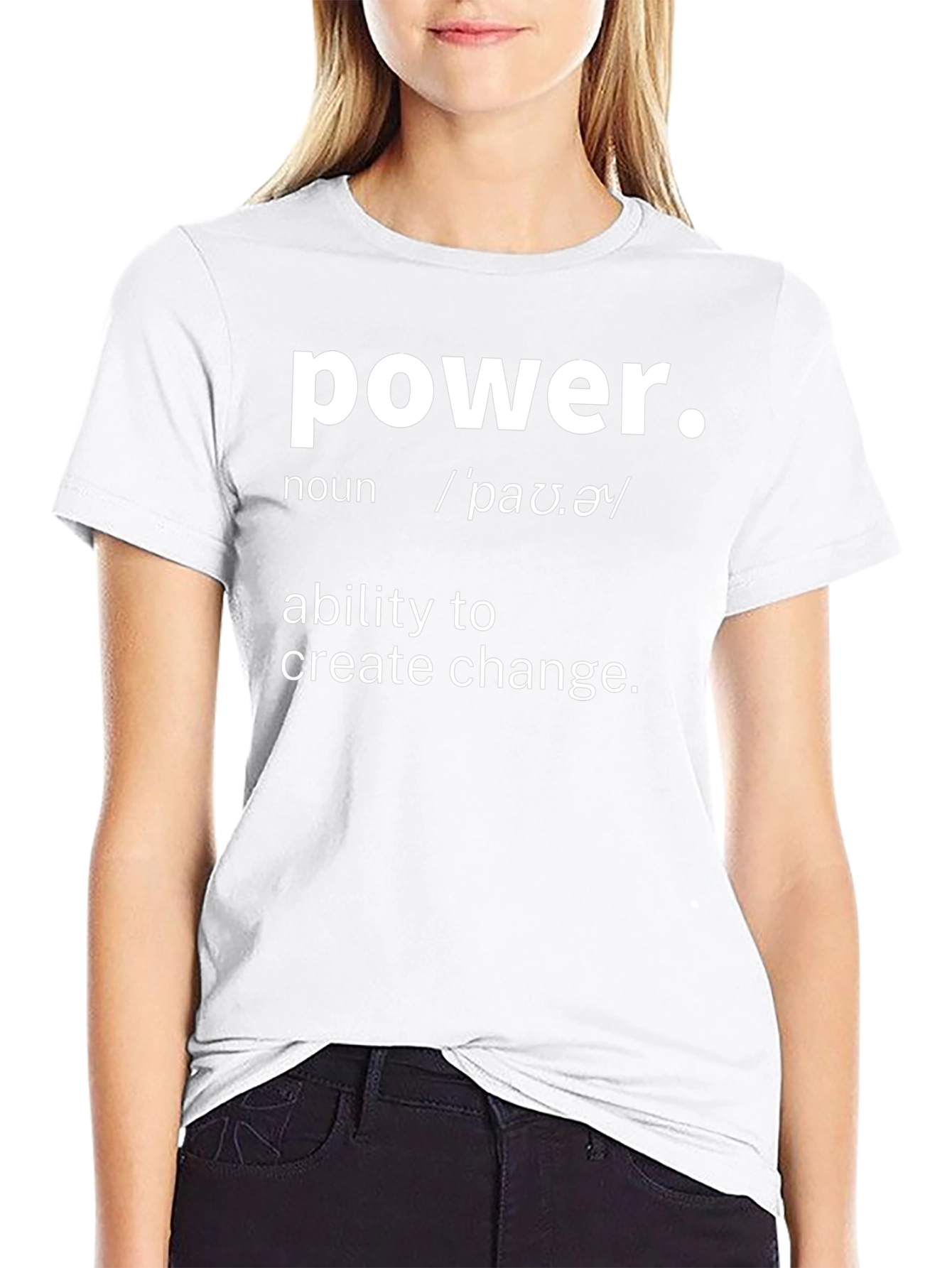 Power Definition T-Shirt - Ability to Create Change