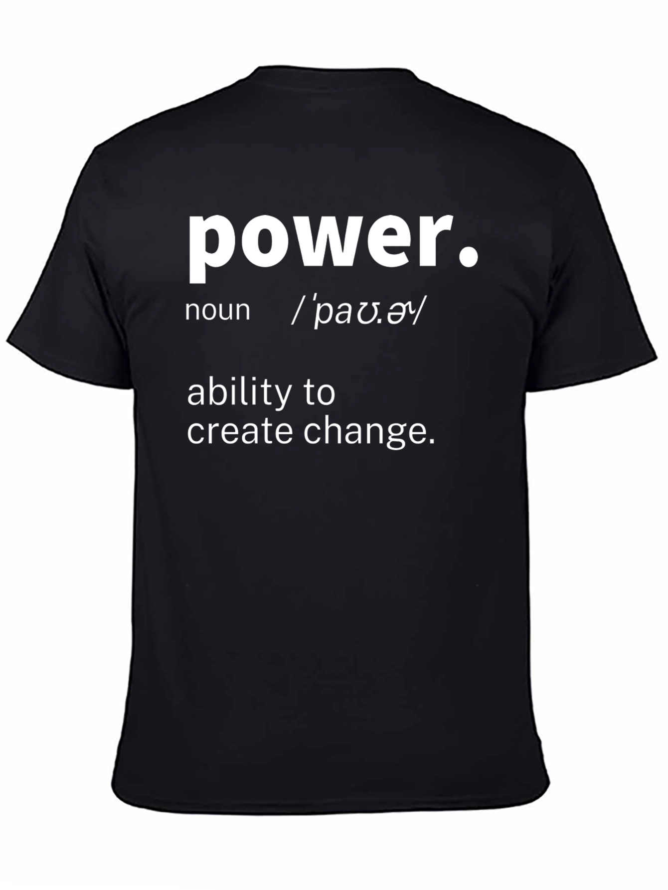 Power Definition T-Shirt - Ability to Create Change