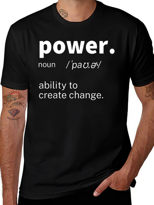 Power Definition T-Shirt - Ability to Create Change