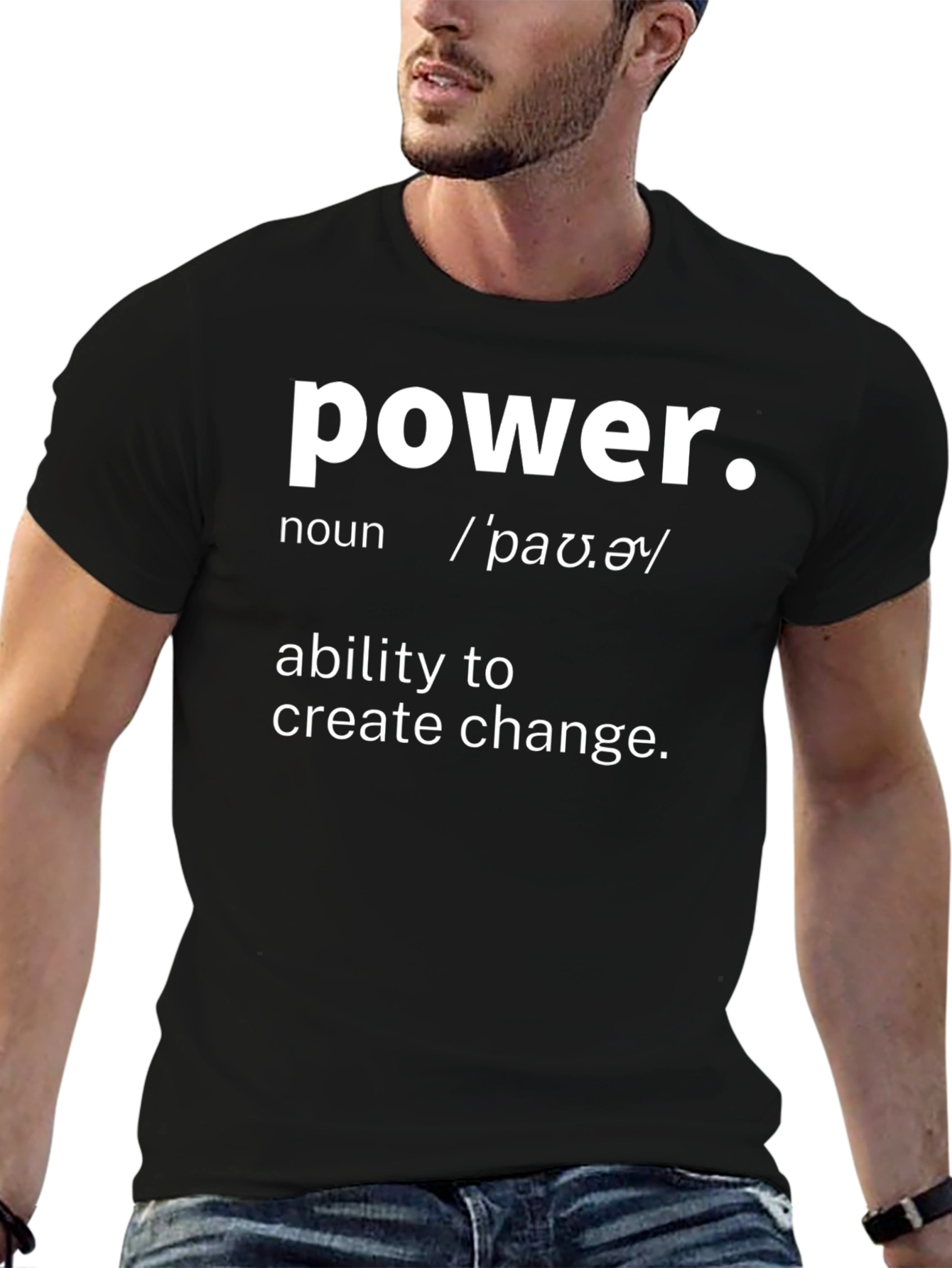 Power Definition T-Shirt - Ability to Create Change