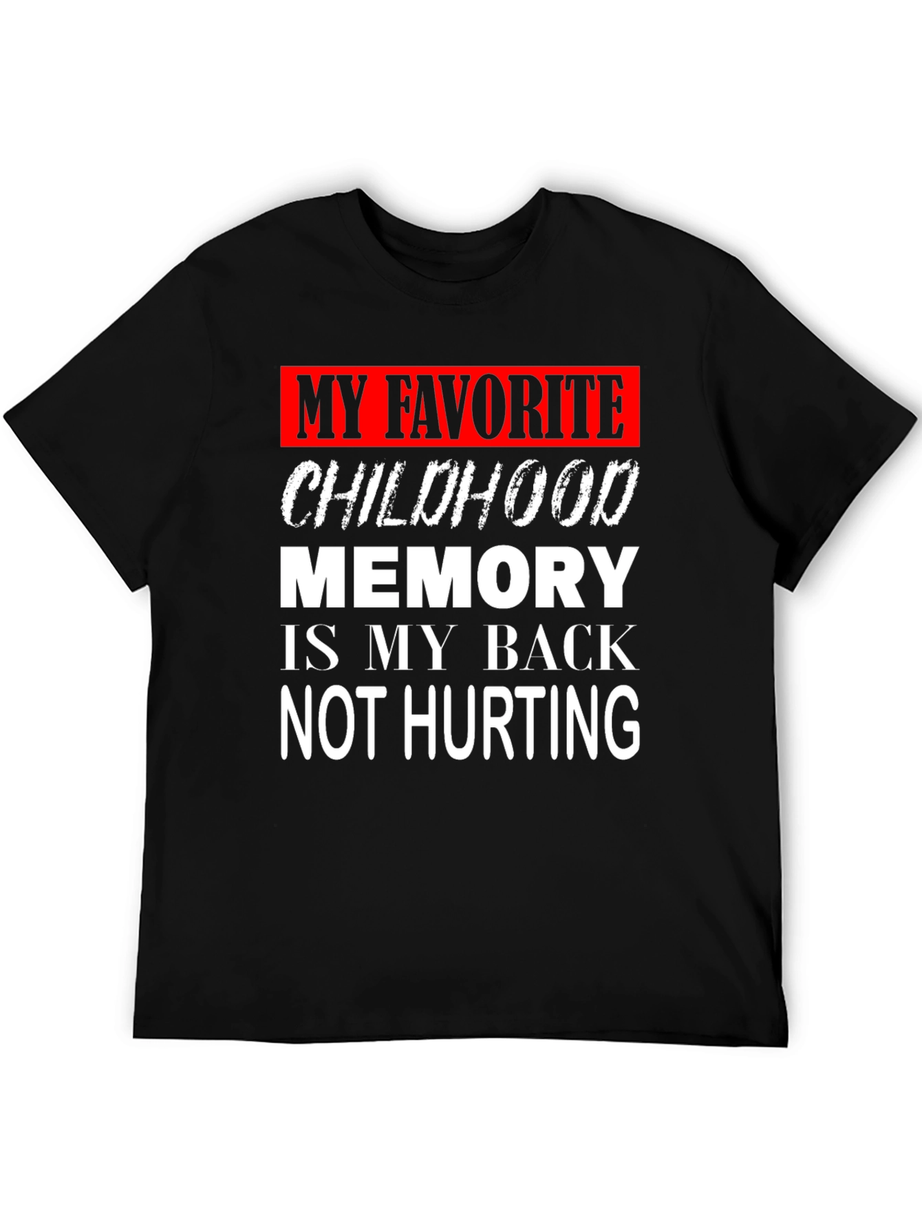 Funny Back Pain Childhood Memory Graphic T-Shirt