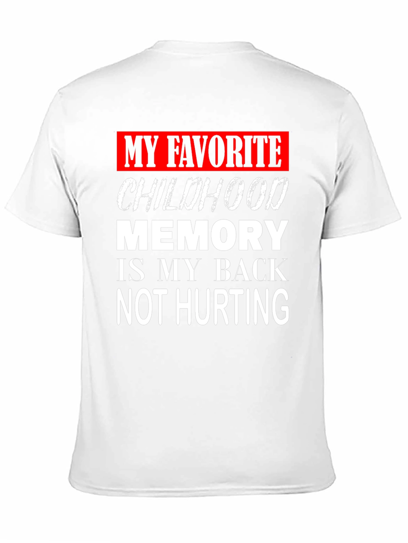 Funny Back Pain Childhood Memory Graphic T-Shirt