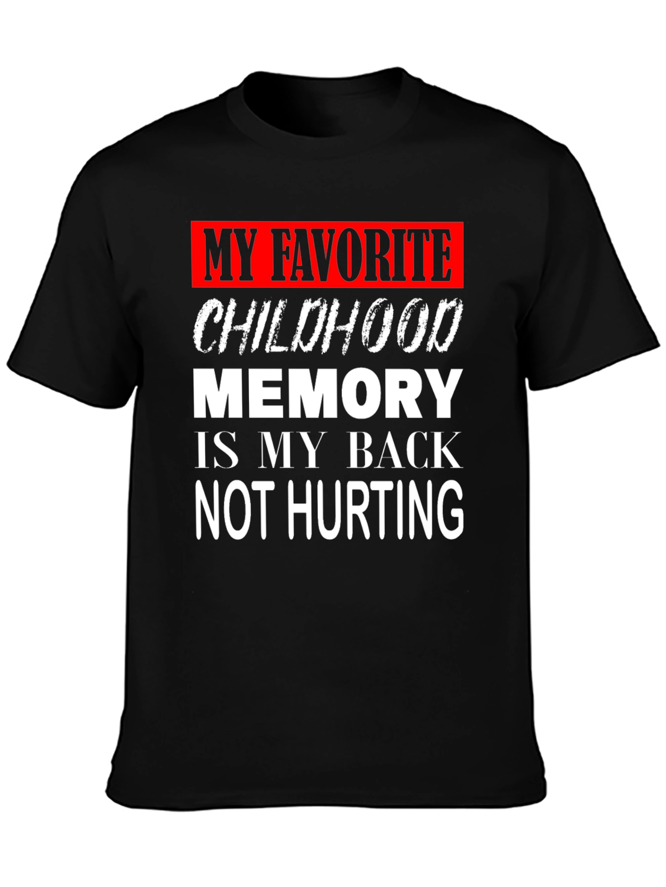 Funny Back Pain Childhood Memory Graphic T-Shirt