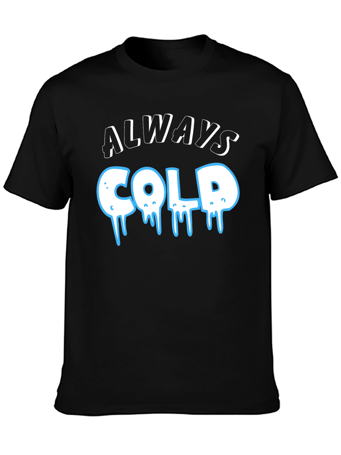 Always Cold Graphic T-Shirt - Black