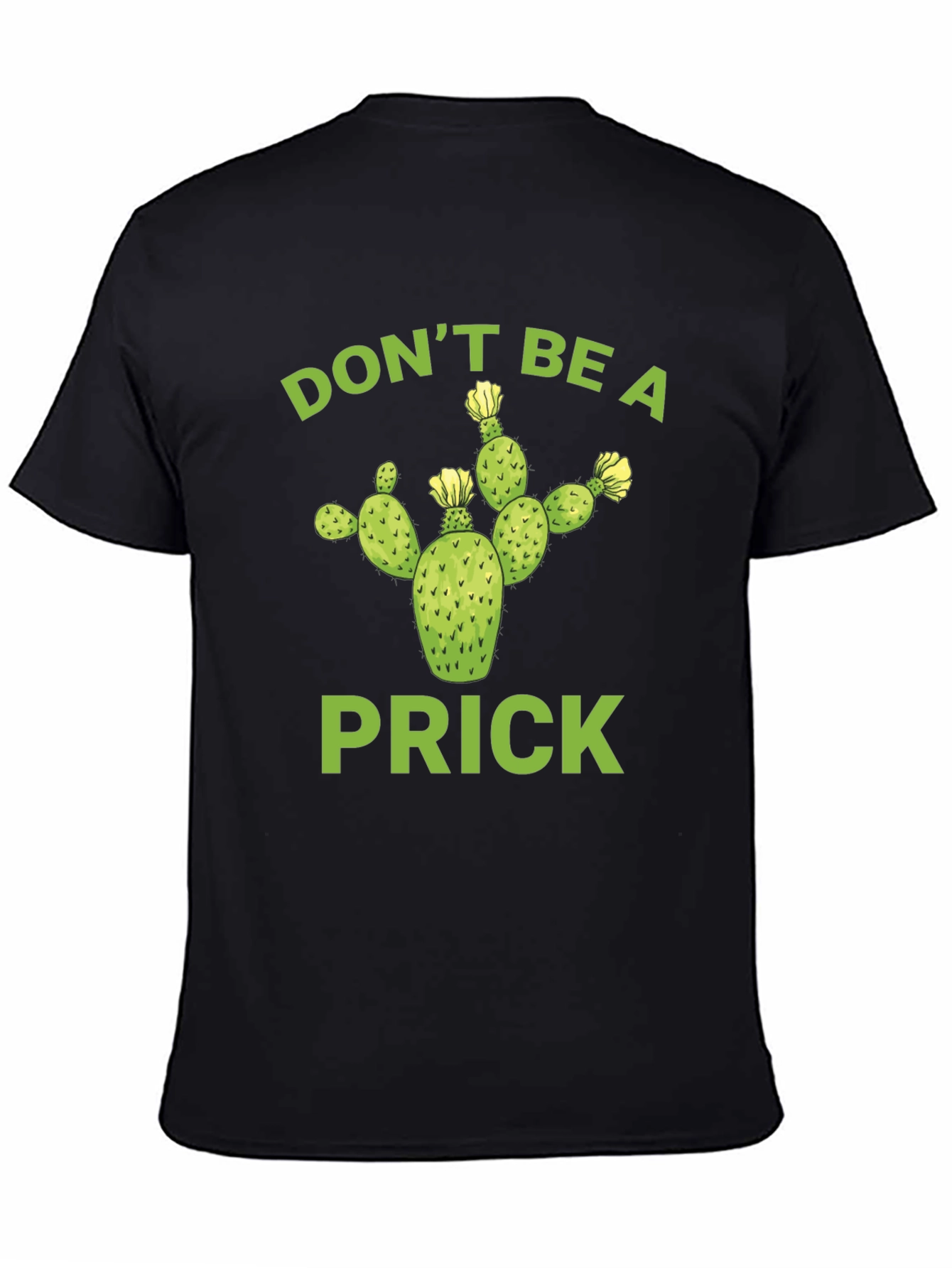 Dont Be A Prick Cactus T-Shirt