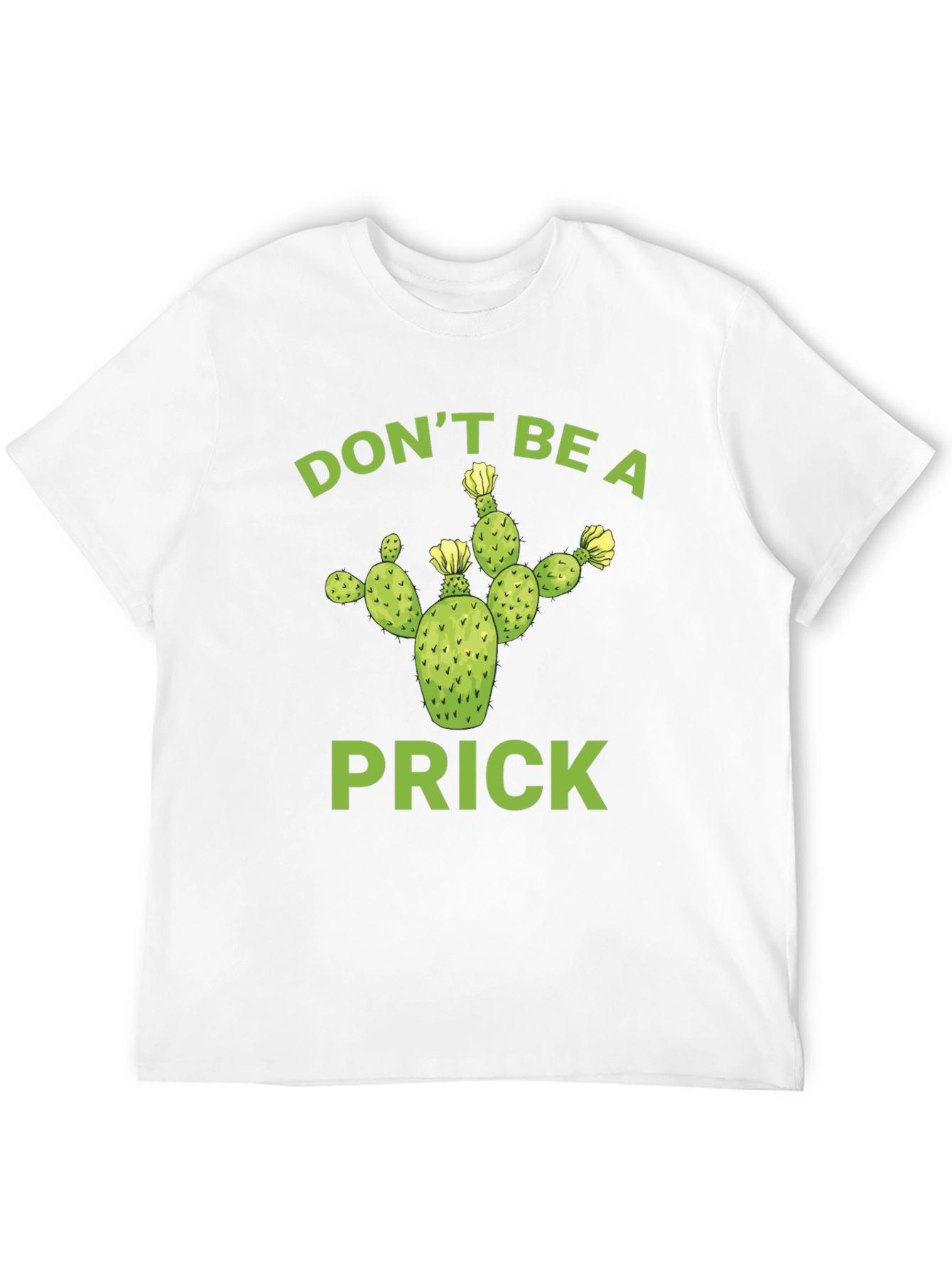Dont Be A Prick Cactus T-Shirt