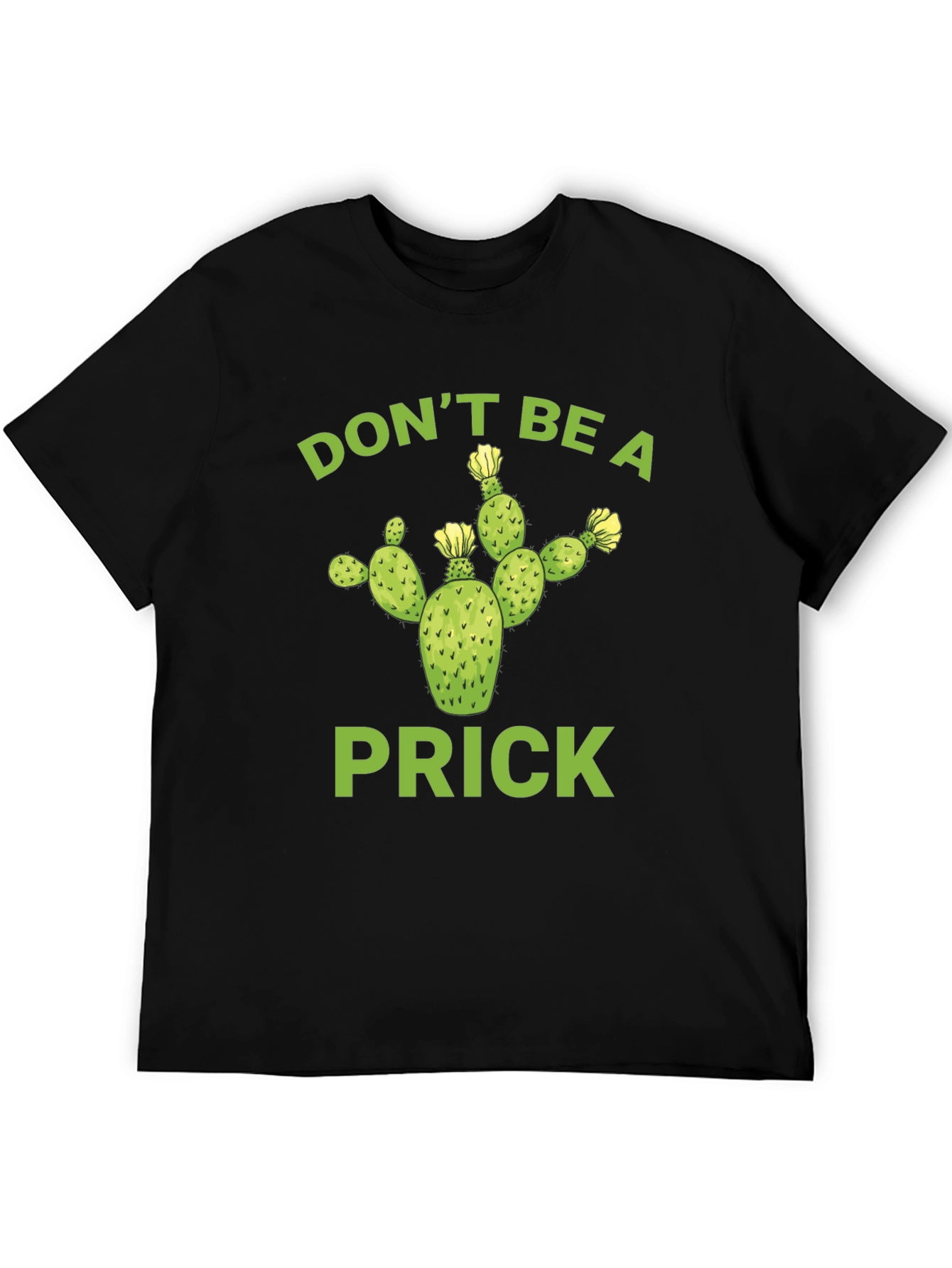 Dont Be A Prick Cactus T-Shirt