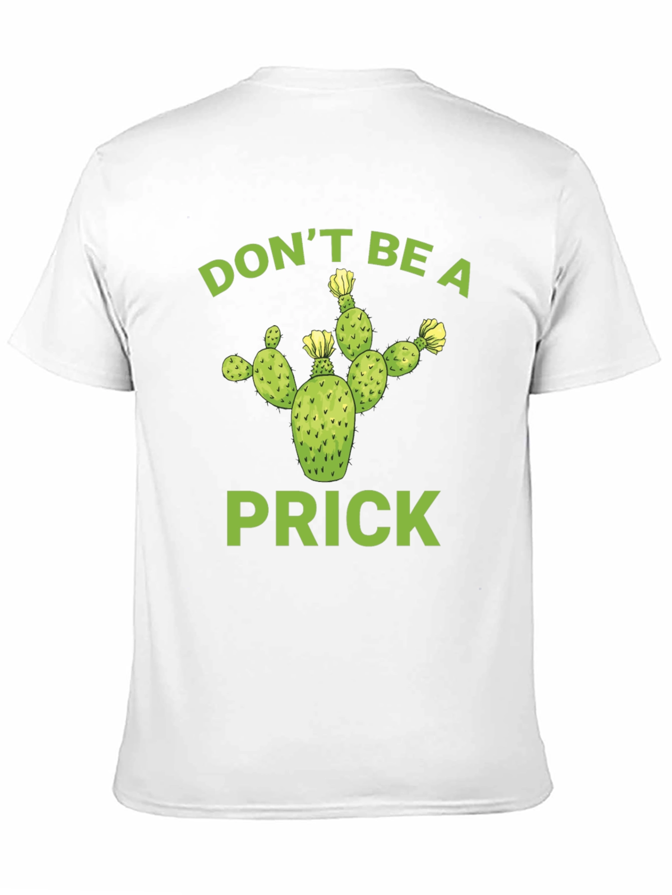 Dont Be A Prick Cactus T-Shirt