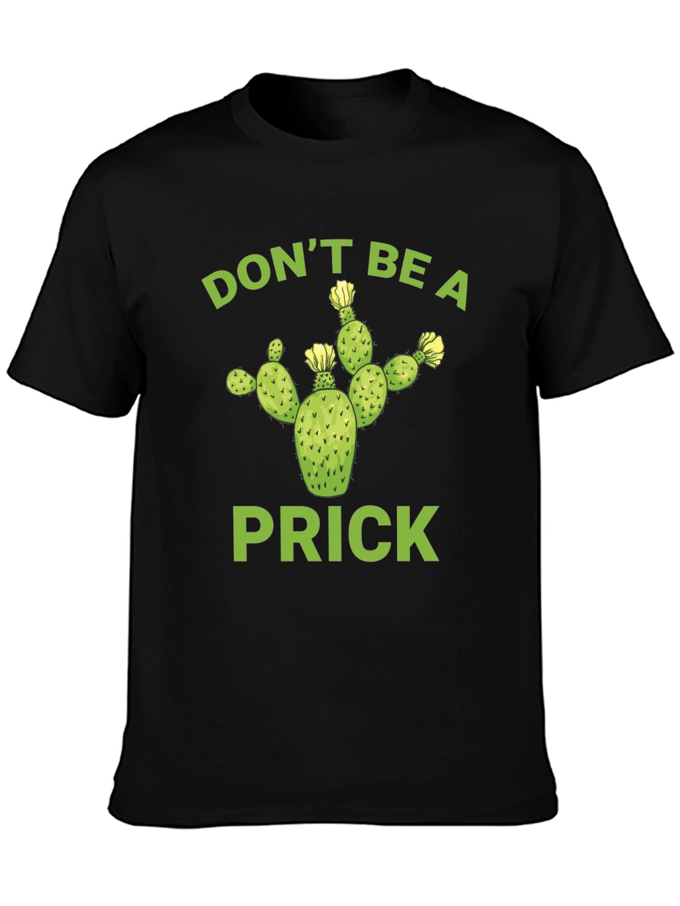 Dont Be A Prick Cactus T-Shirt