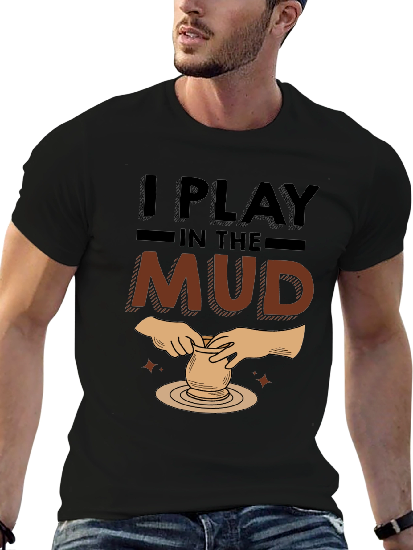 I Play In The Mud Pottery Black Graphic T-Shirt