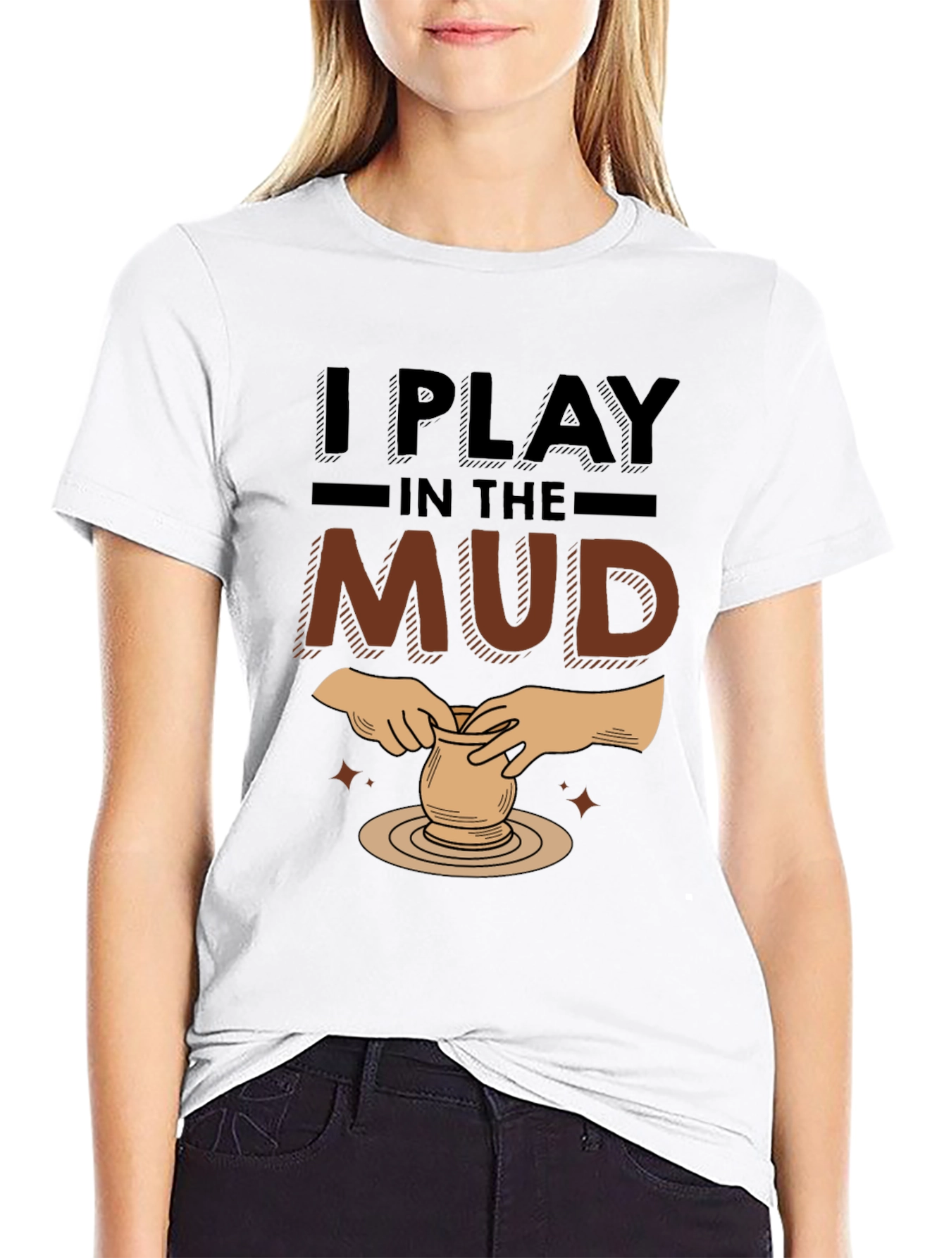 I Play In The Mud Pottery Black Graphic T-Shirt