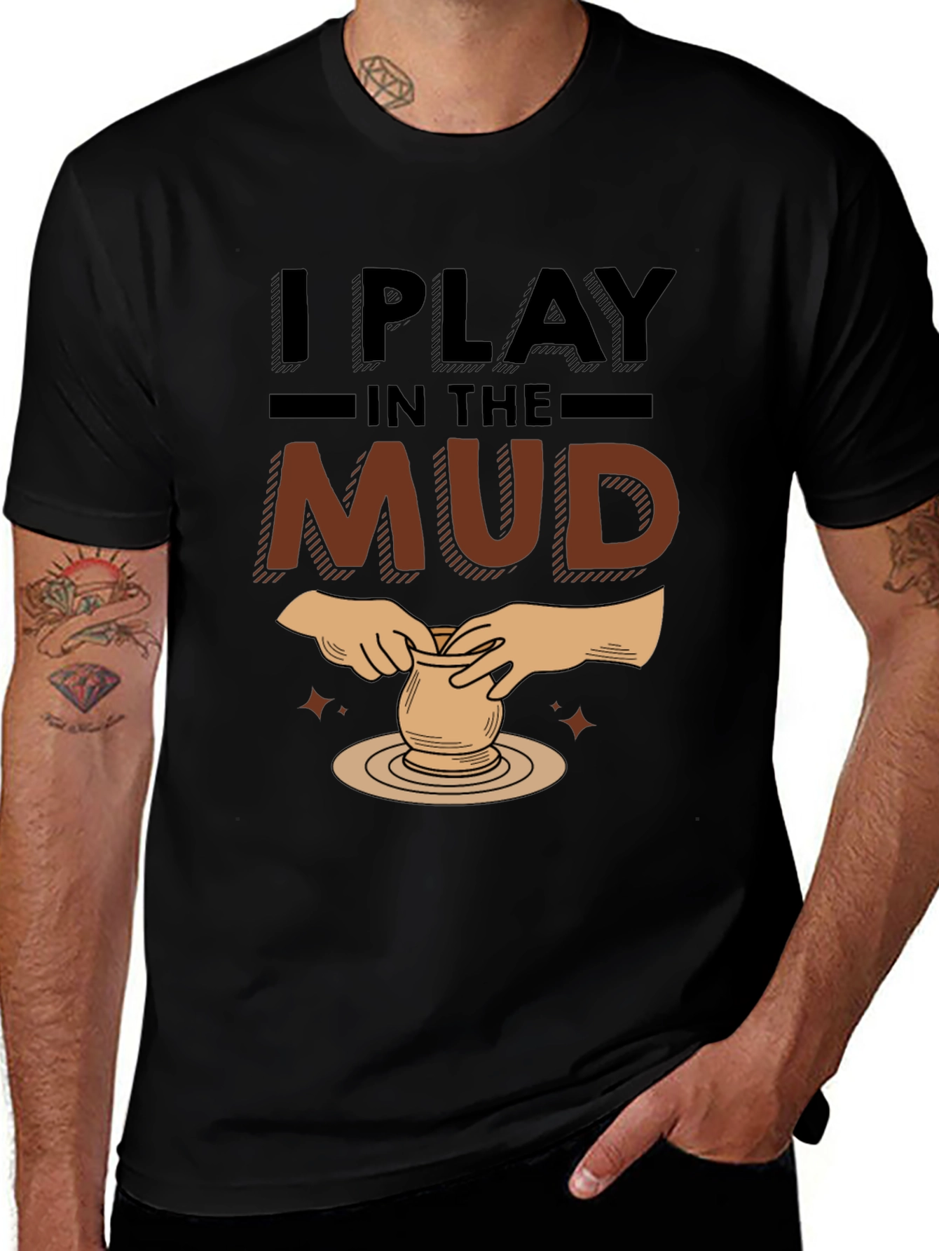 I Play In The Mud Pottery Black Graphic T-Shirt