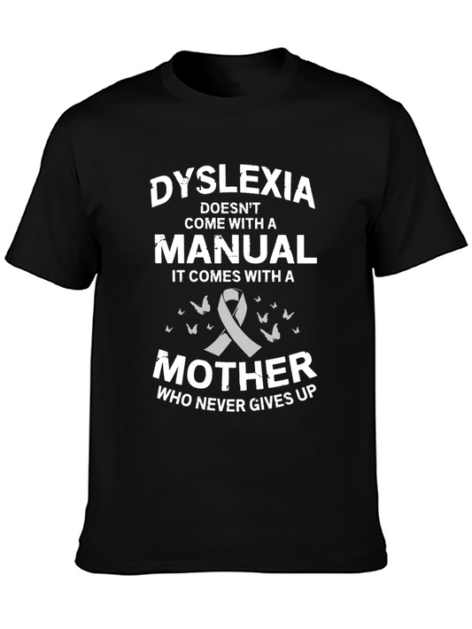 Dyslexia Awareness T-Shirt: Mother Who Never Gives Up