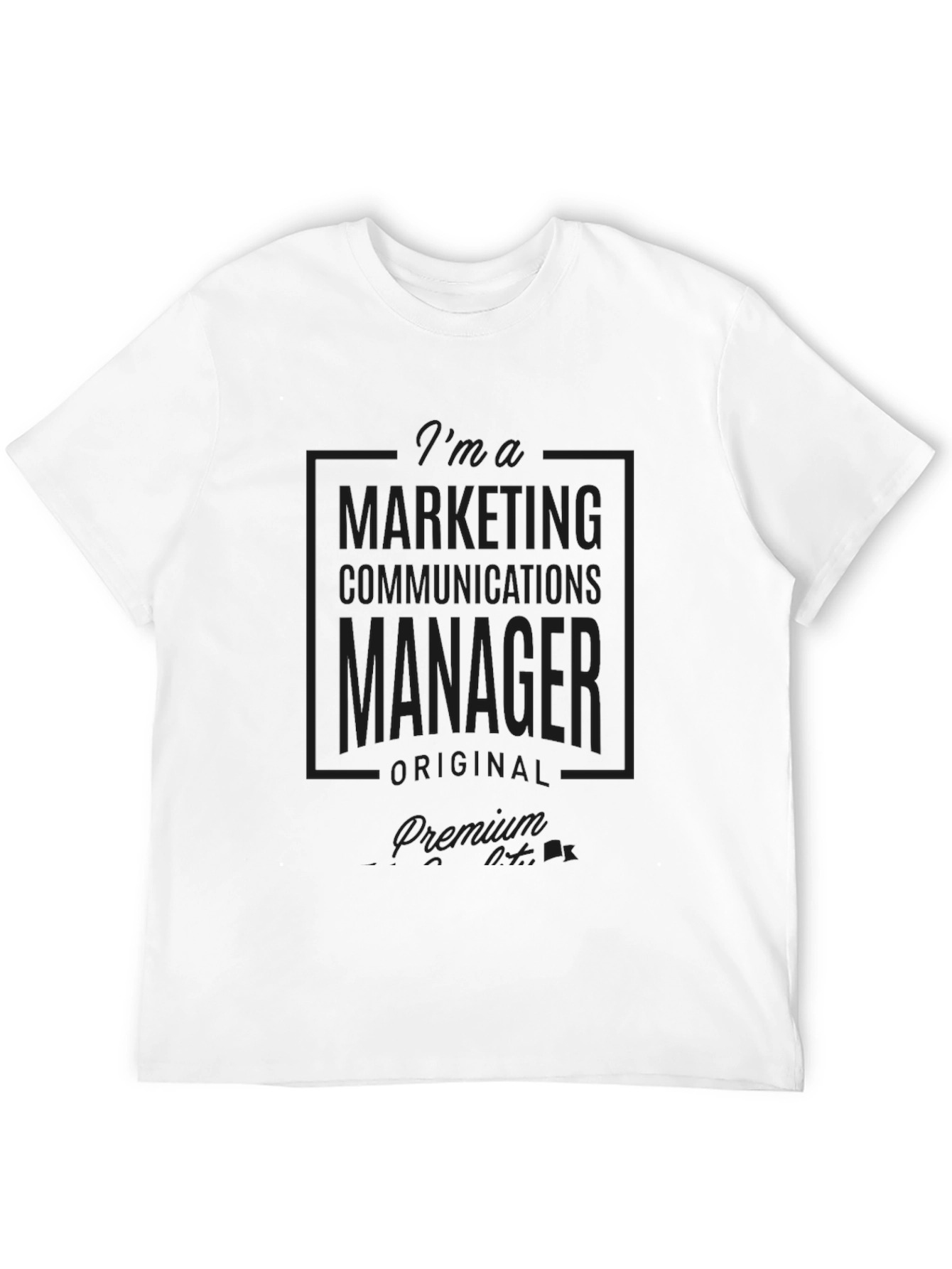 Marketing Communications Manager Premium T-Shirt