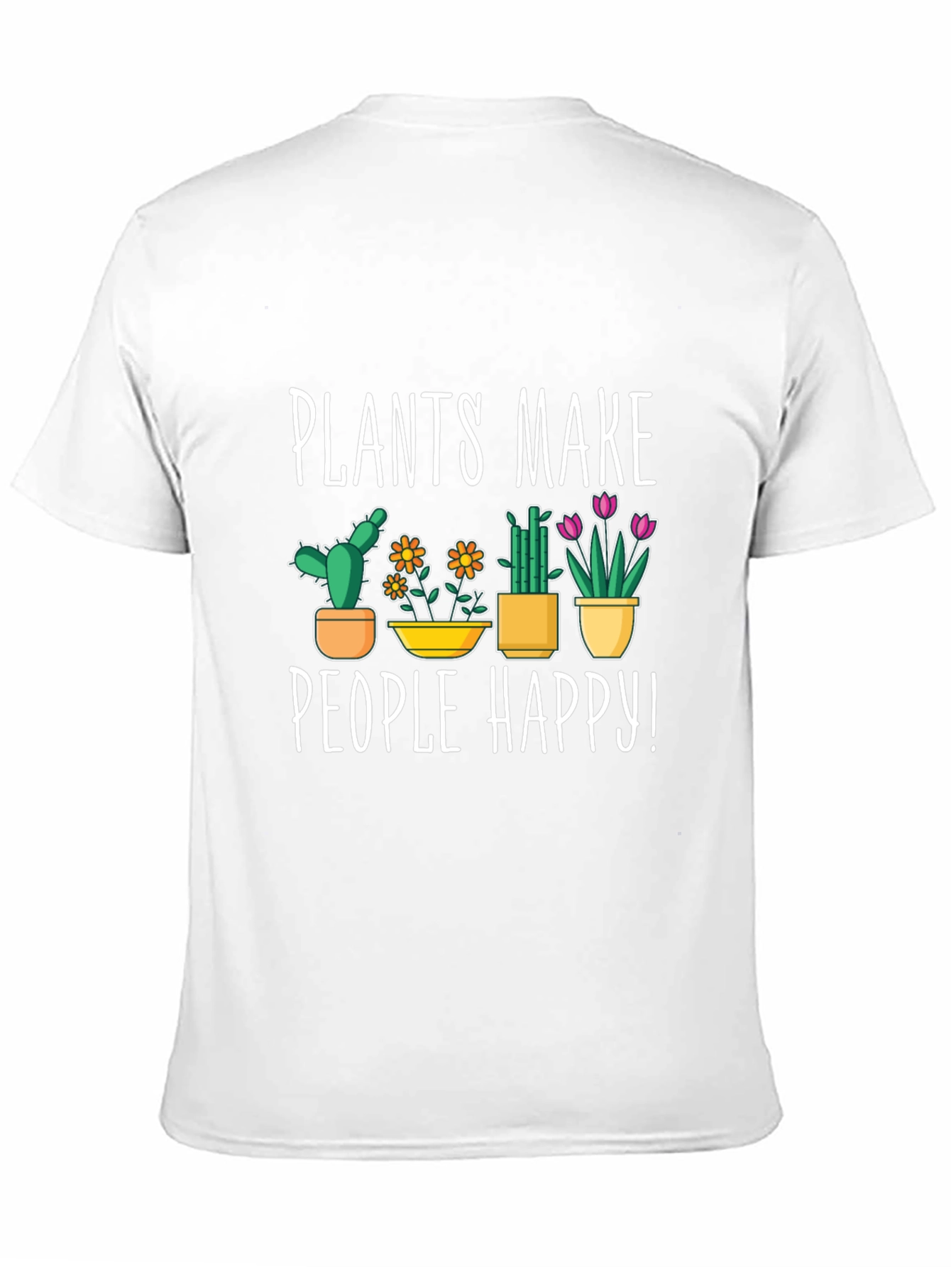 Plants Make People Happy Graphic T-Shirt
