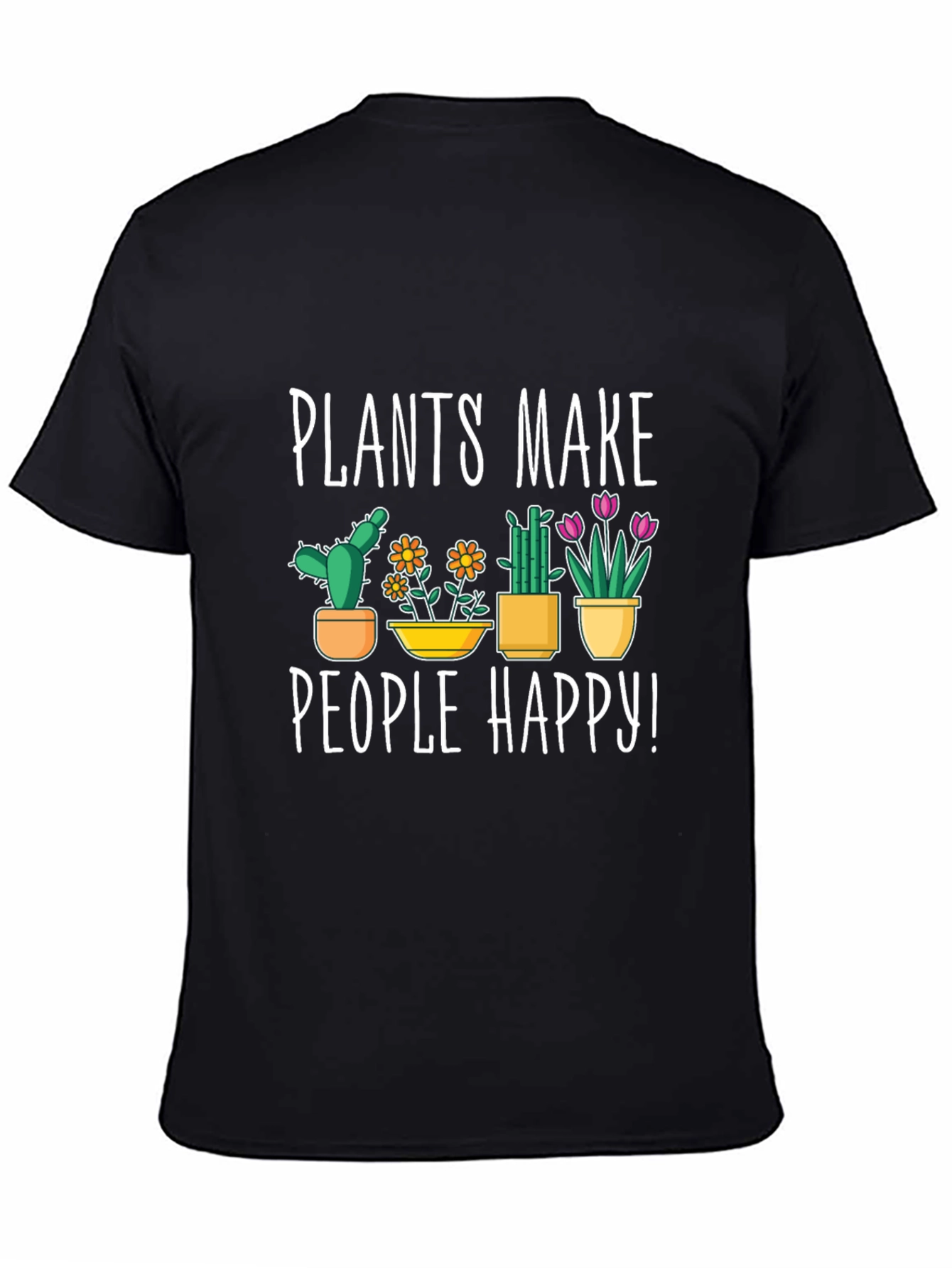 Plants Make People Happy Graphic T-Shirt
