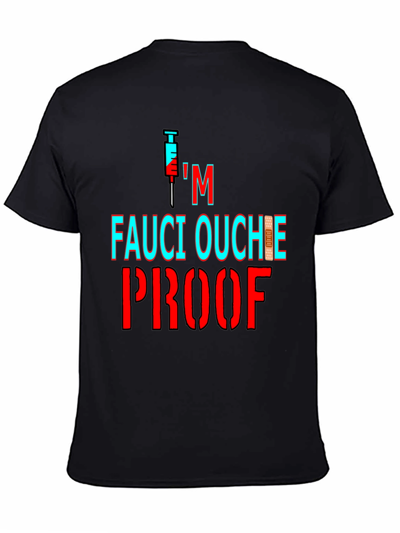 Fauci Ouchie Proof Graphic Tee - Black