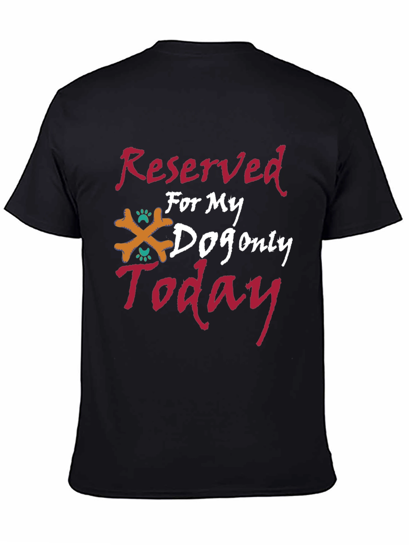 Reserved for My Dog T-Shirt