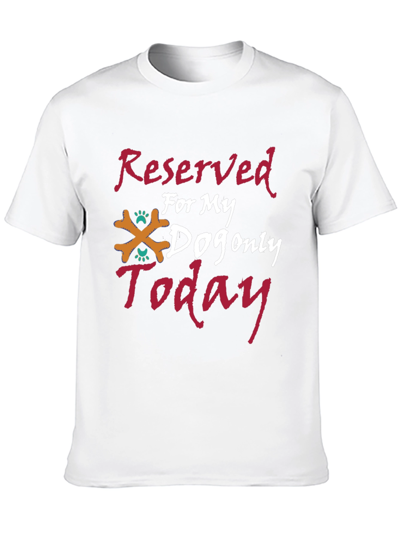Reserved for My Dog T-Shirt