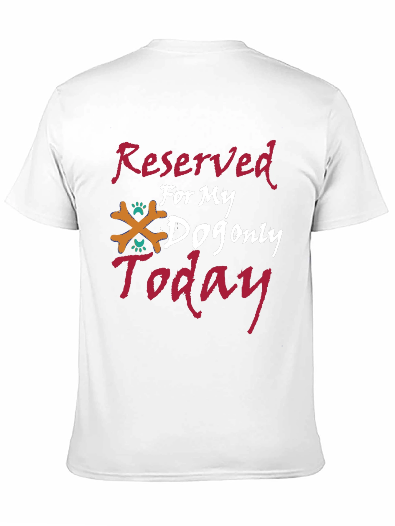 Reserved for My Dog T-Shirt