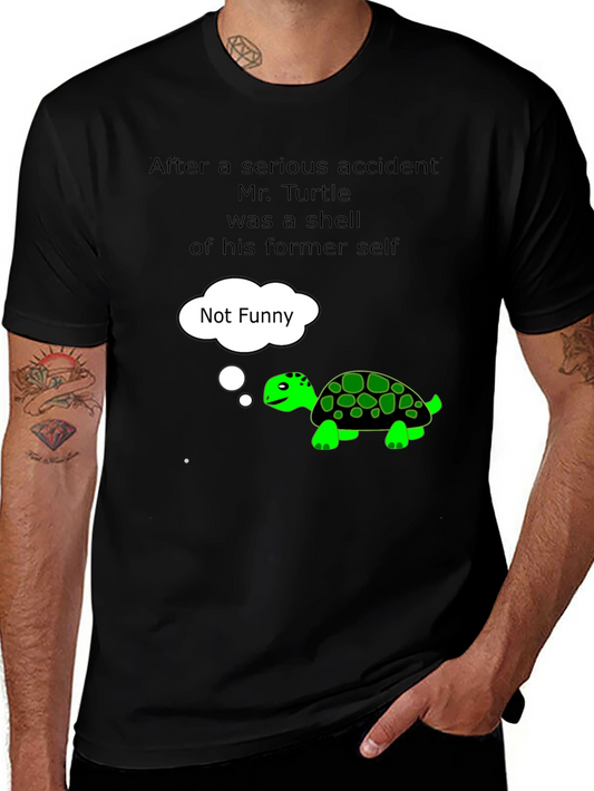 Funny Turtle T-Shirt - Not Funny Graphic Tee