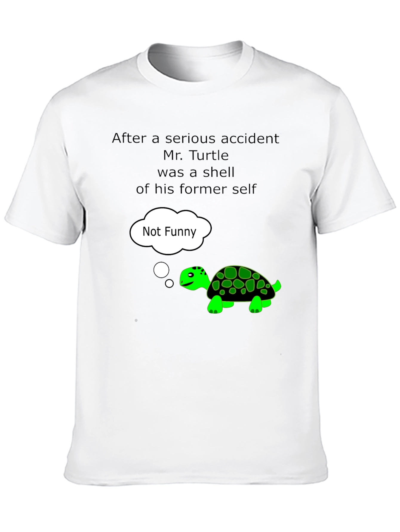 Funny Turtle T-Shirt - Not Funny Graphic Tee