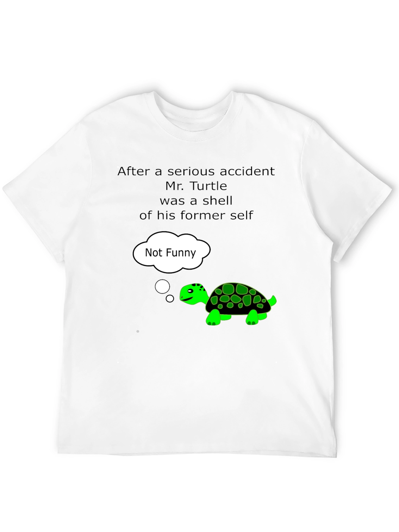 Funny Turtle T-Shirt - Not Funny Graphic Tee