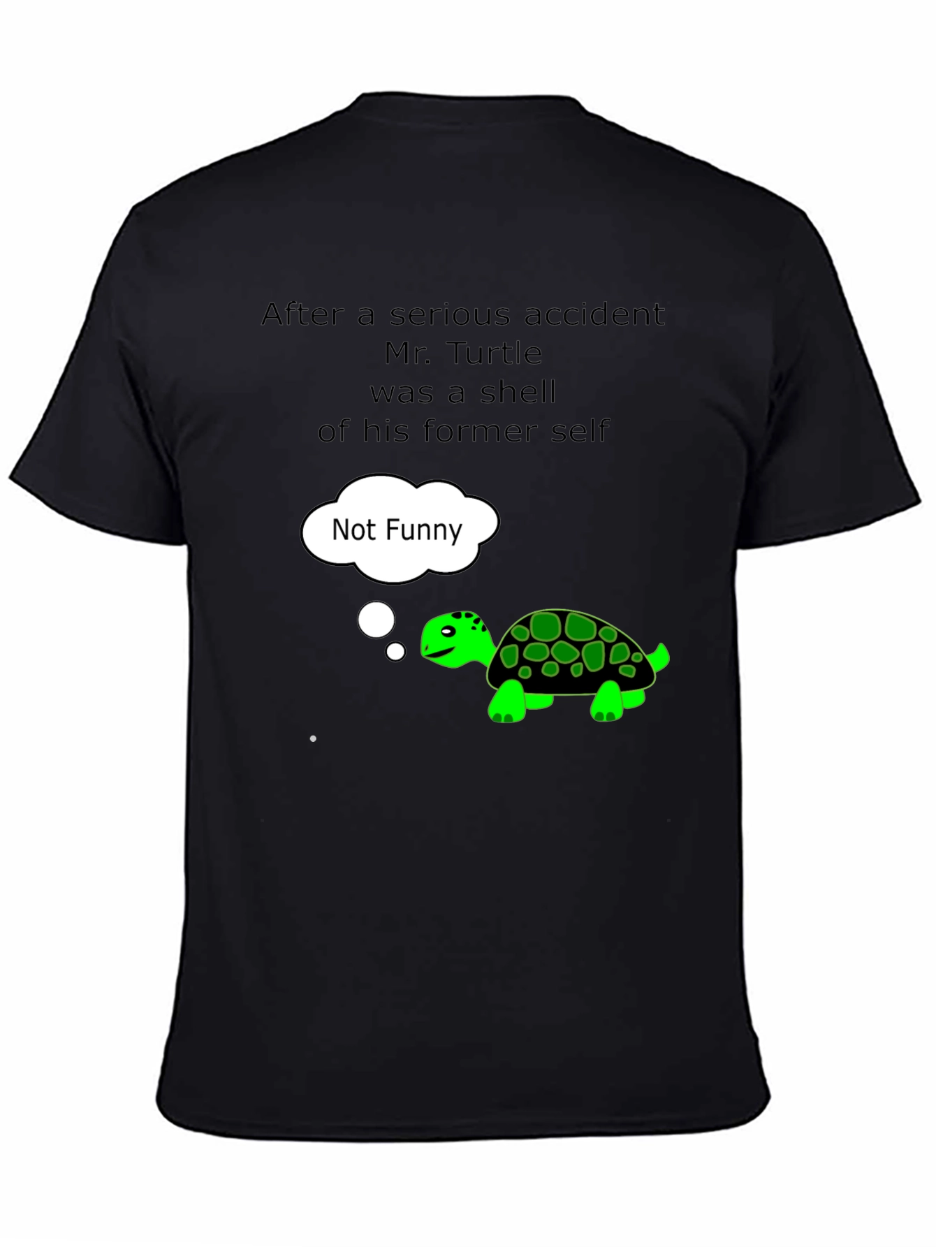 Funny Turtle T-Shirt - Not Funny Graphic Tee