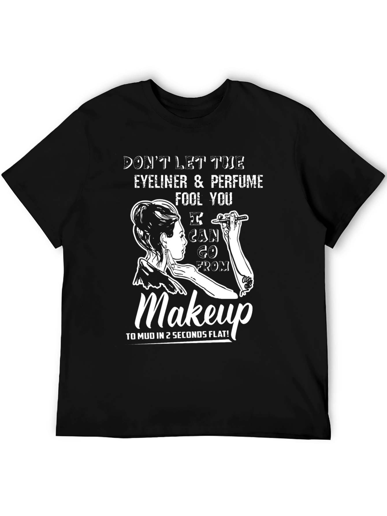 Makeup Humor T-Shirt: Eyeliner & Perfume