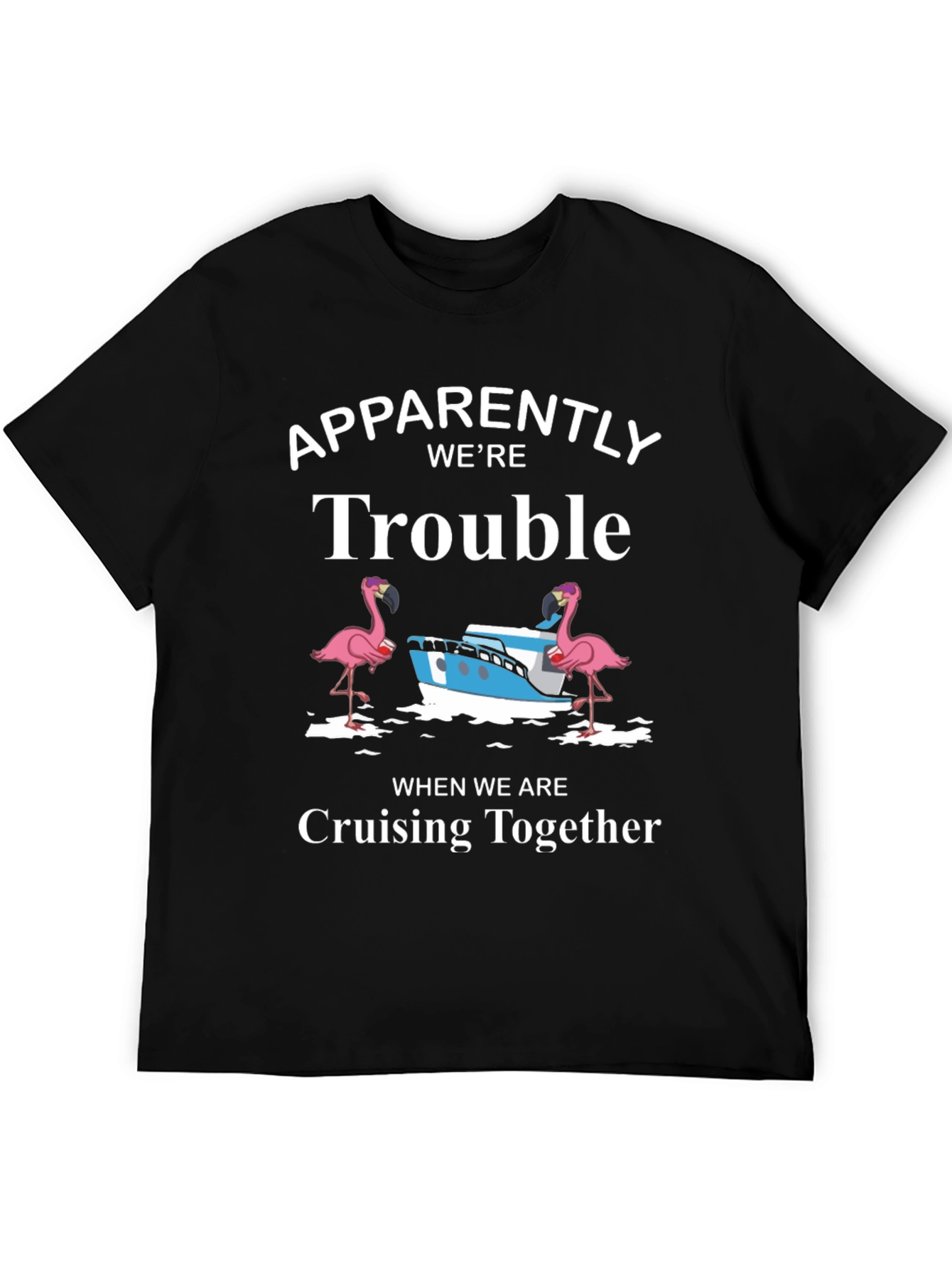 Trouble Cruising T-Shirt