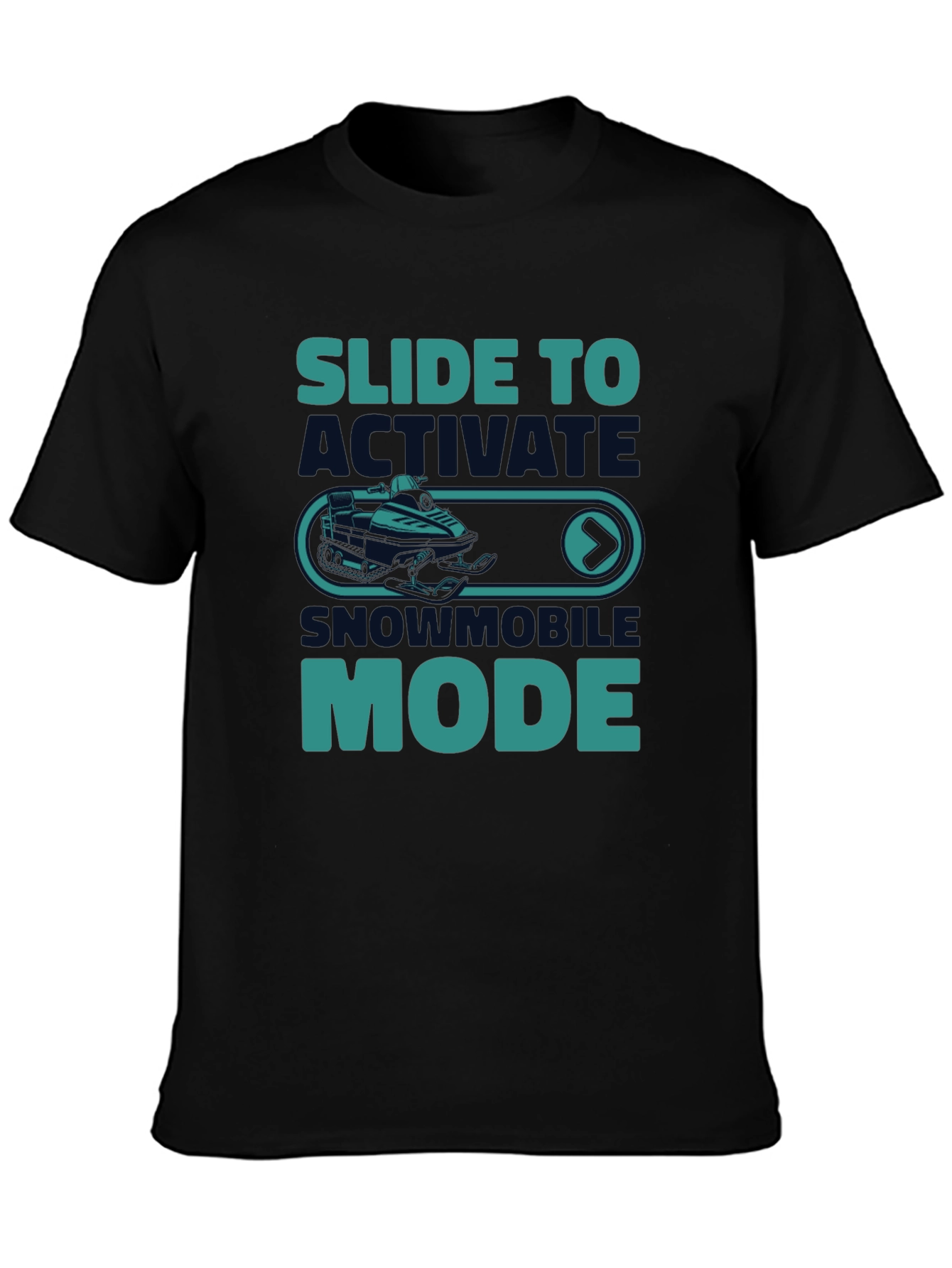Slide to Activate Snowmobile Mode T-Shirt