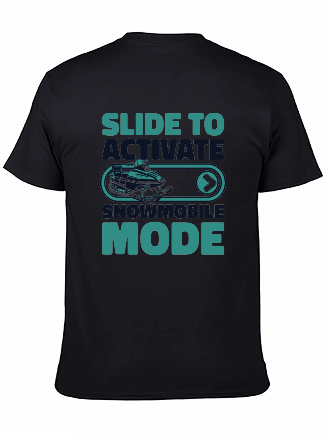 Slide to Activate Snowmobile Mode T-Shirt