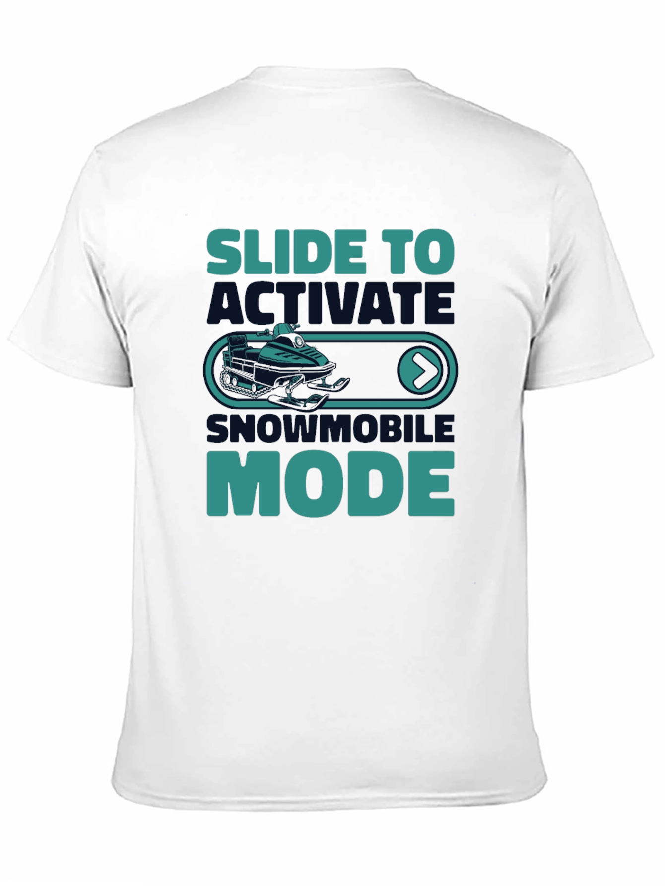 Slide to Activate Snowmobile Mode T-Shirt