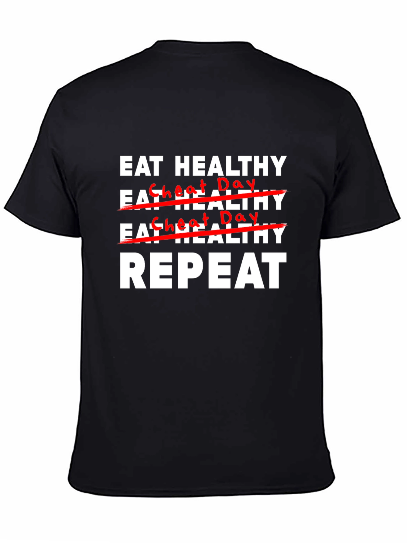 Eat Healthy Cheat Day Repeat Graphic T-Shirt
