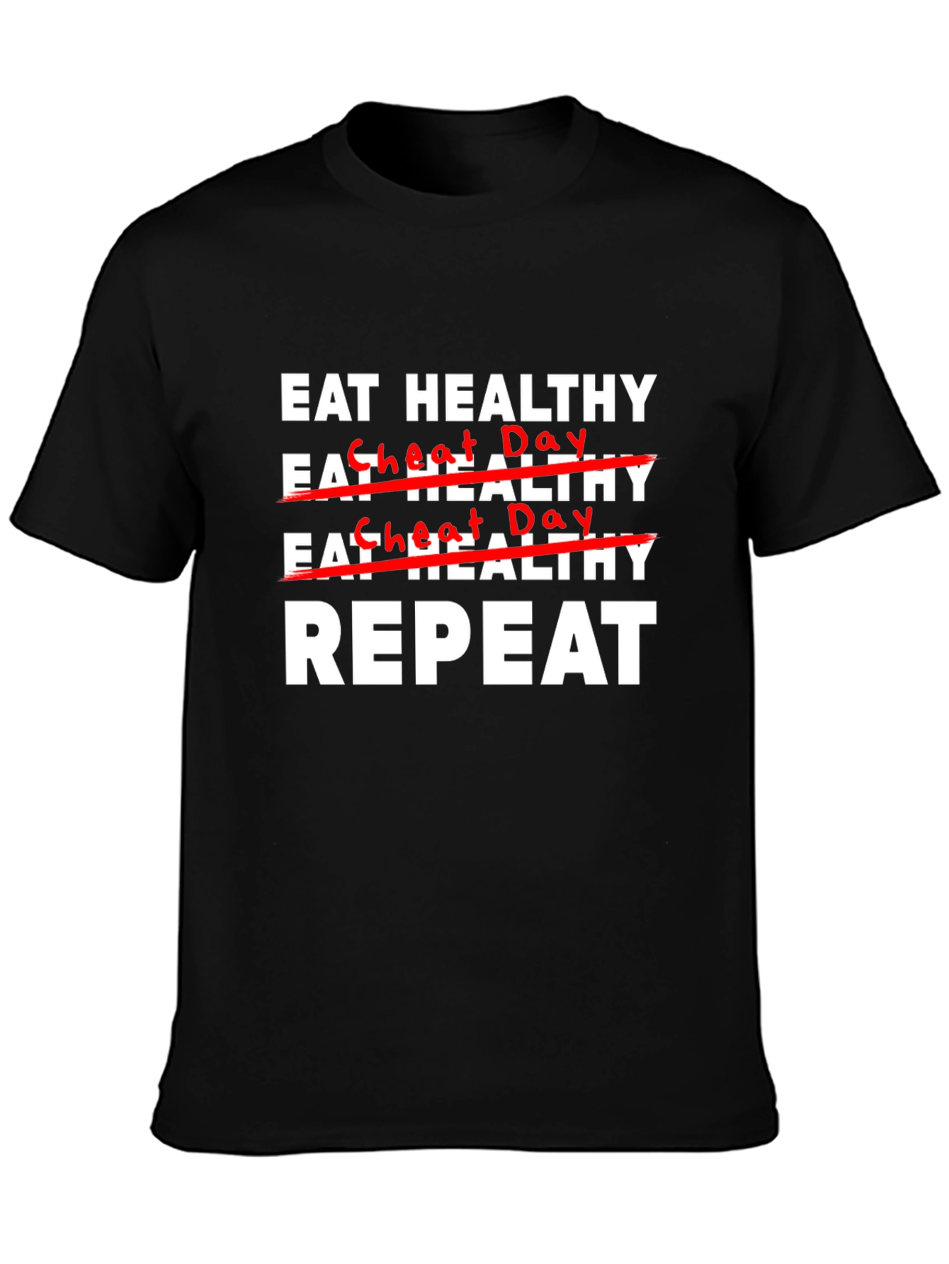 Eat Healthy Cheat Day Repeat Graphic T-Shirt