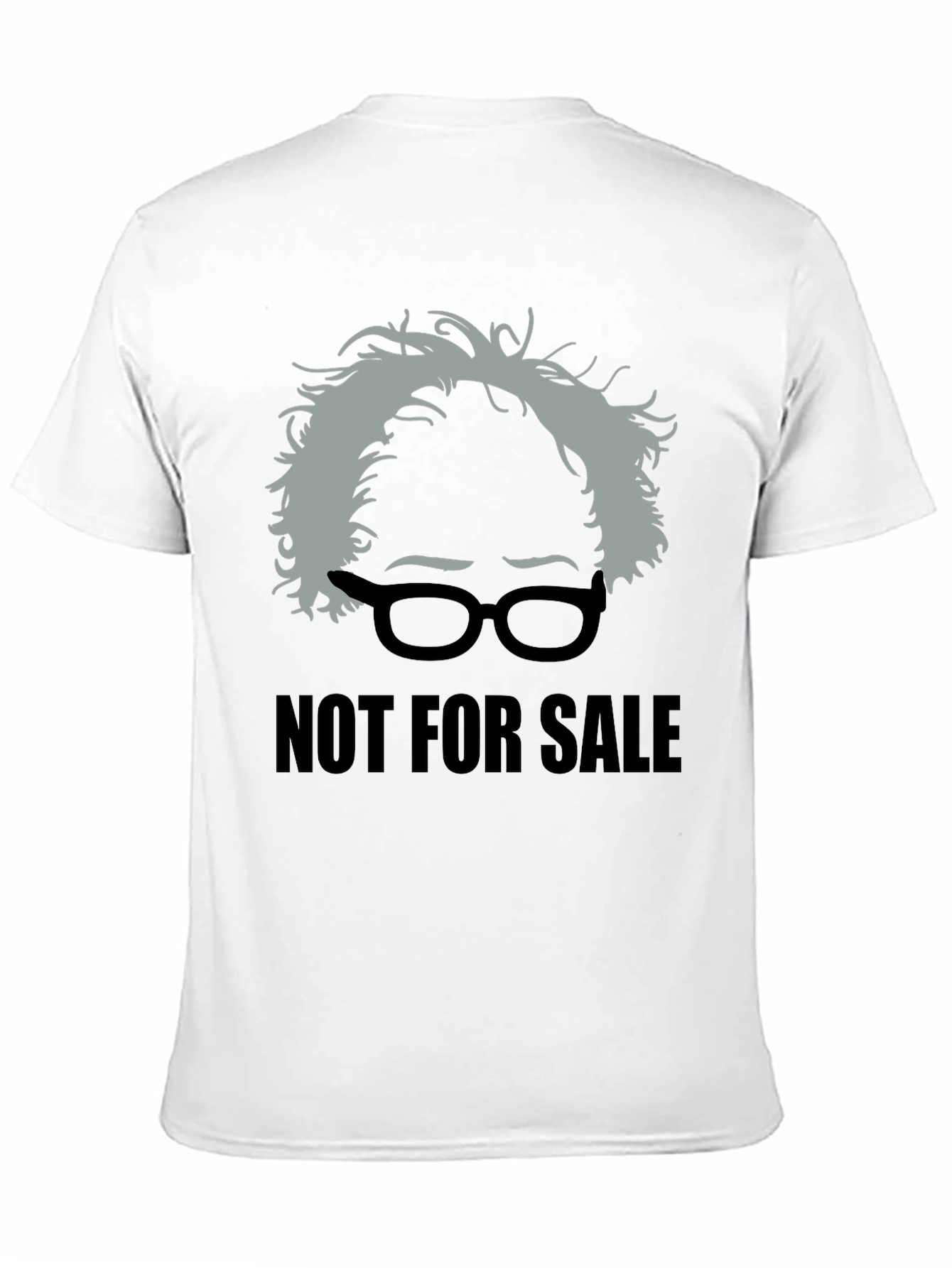 Bernie Sanders T-Shirt - Not For Sale