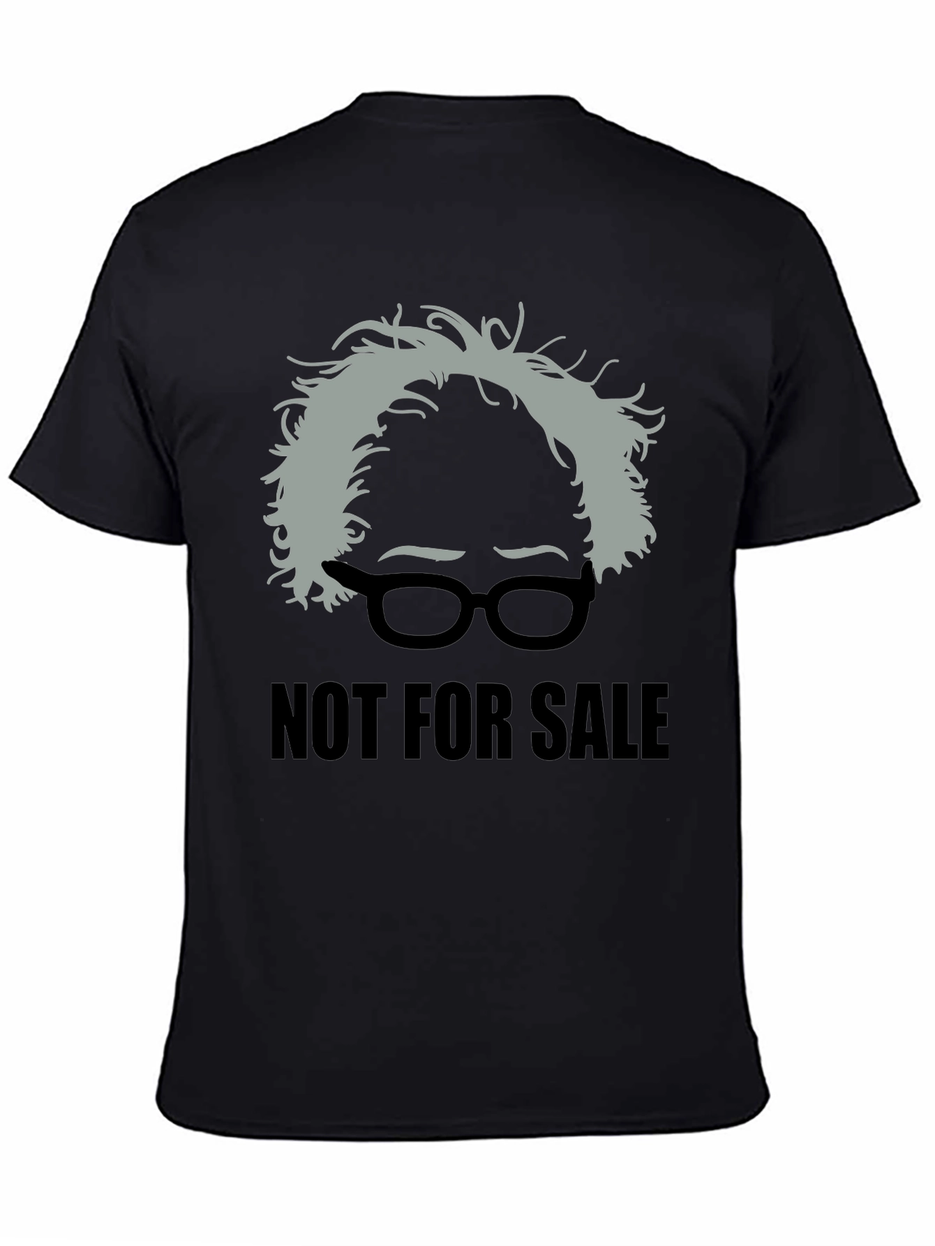 Bernie Sanders T-Shirt - Not For Sale