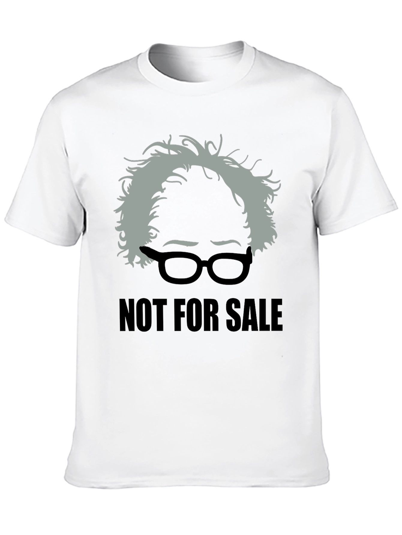 Bernie Sanders T-Shirt - Not For Sale