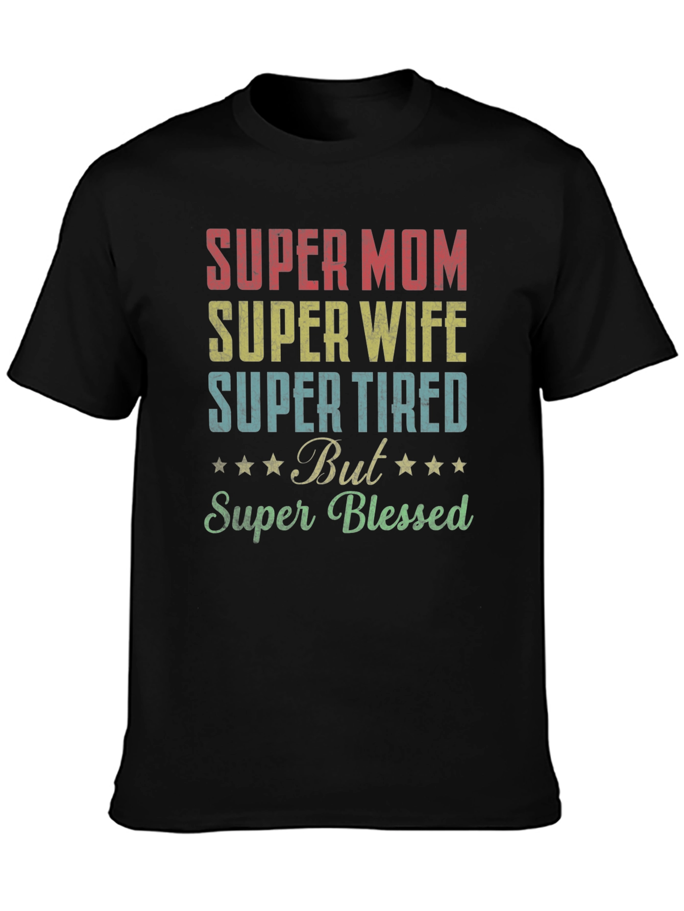Super Mom Wife Tired Blessed Graphic Tee