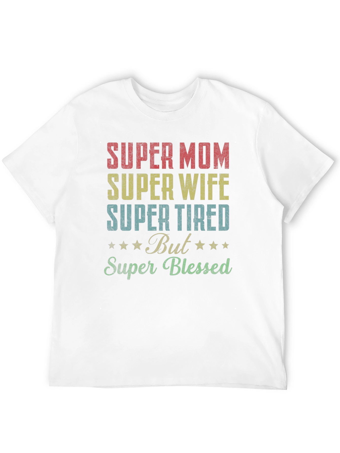 Super Mom Wife Tired Blessed Graphic Tee