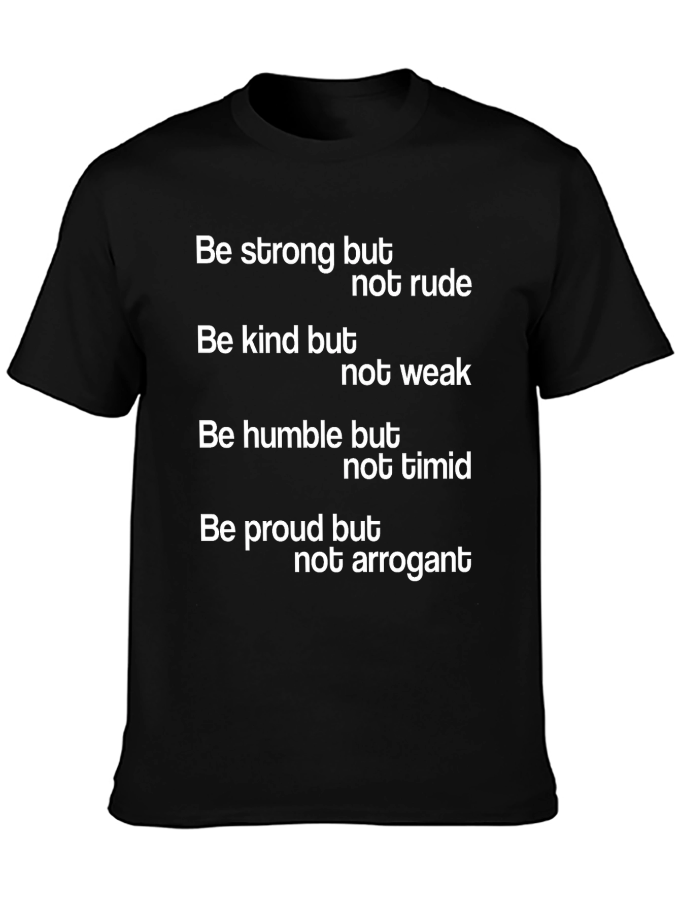 Motivational T-Shirt: Be Strong Kind Humble Proud