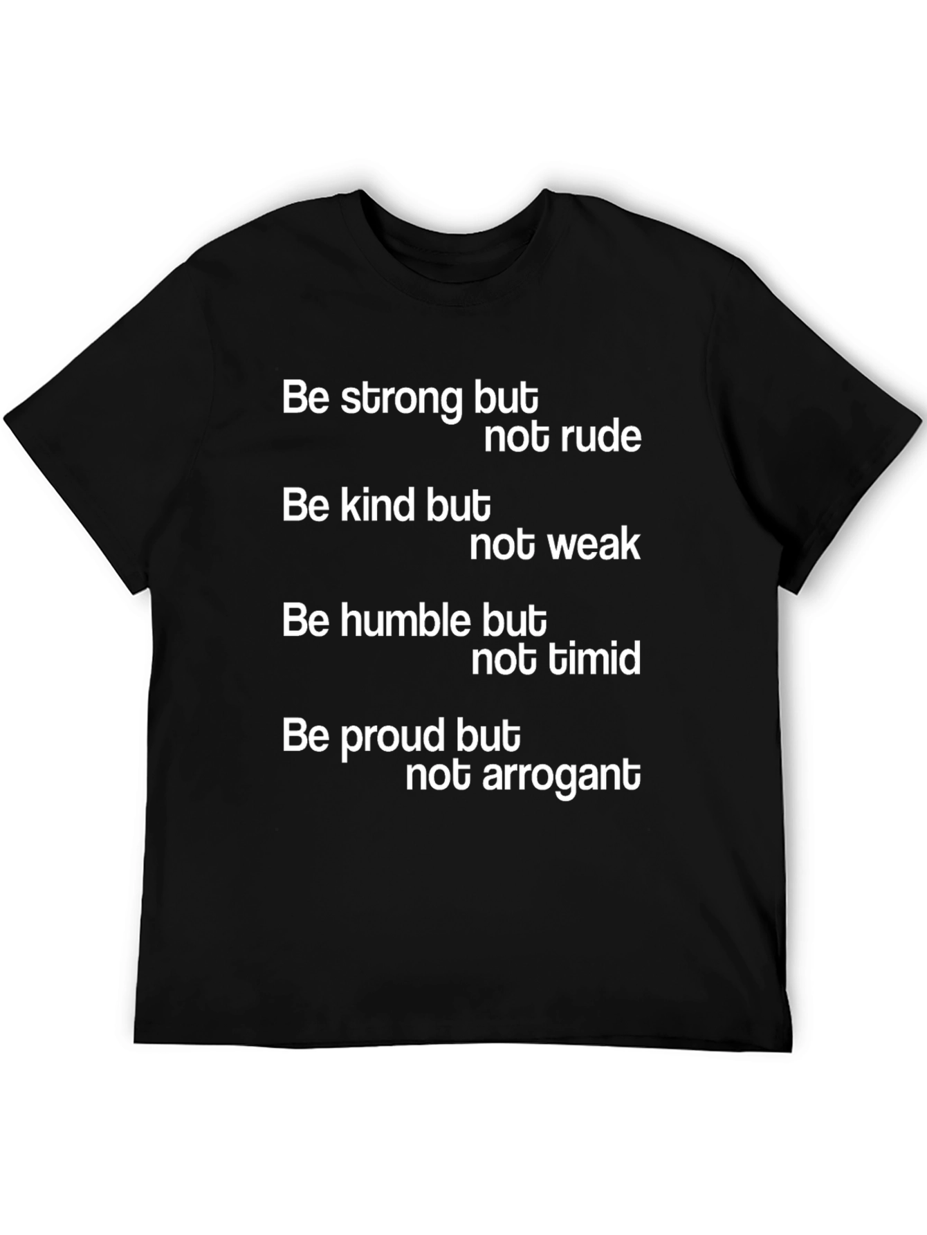 Motivational T-Shirt: Be Strong Kind Humble Proud