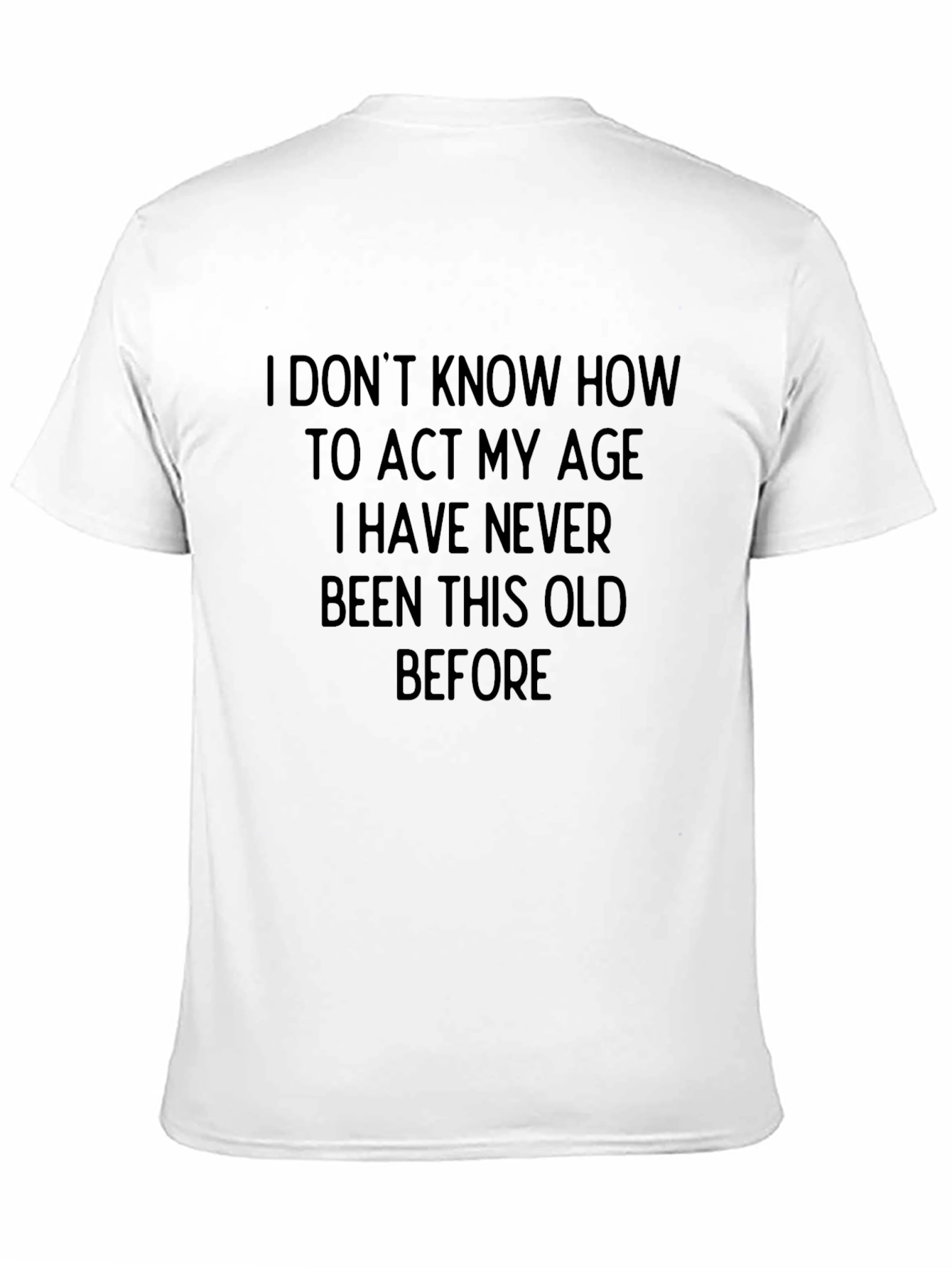 Funny Old Age Statement Black T-Shirt