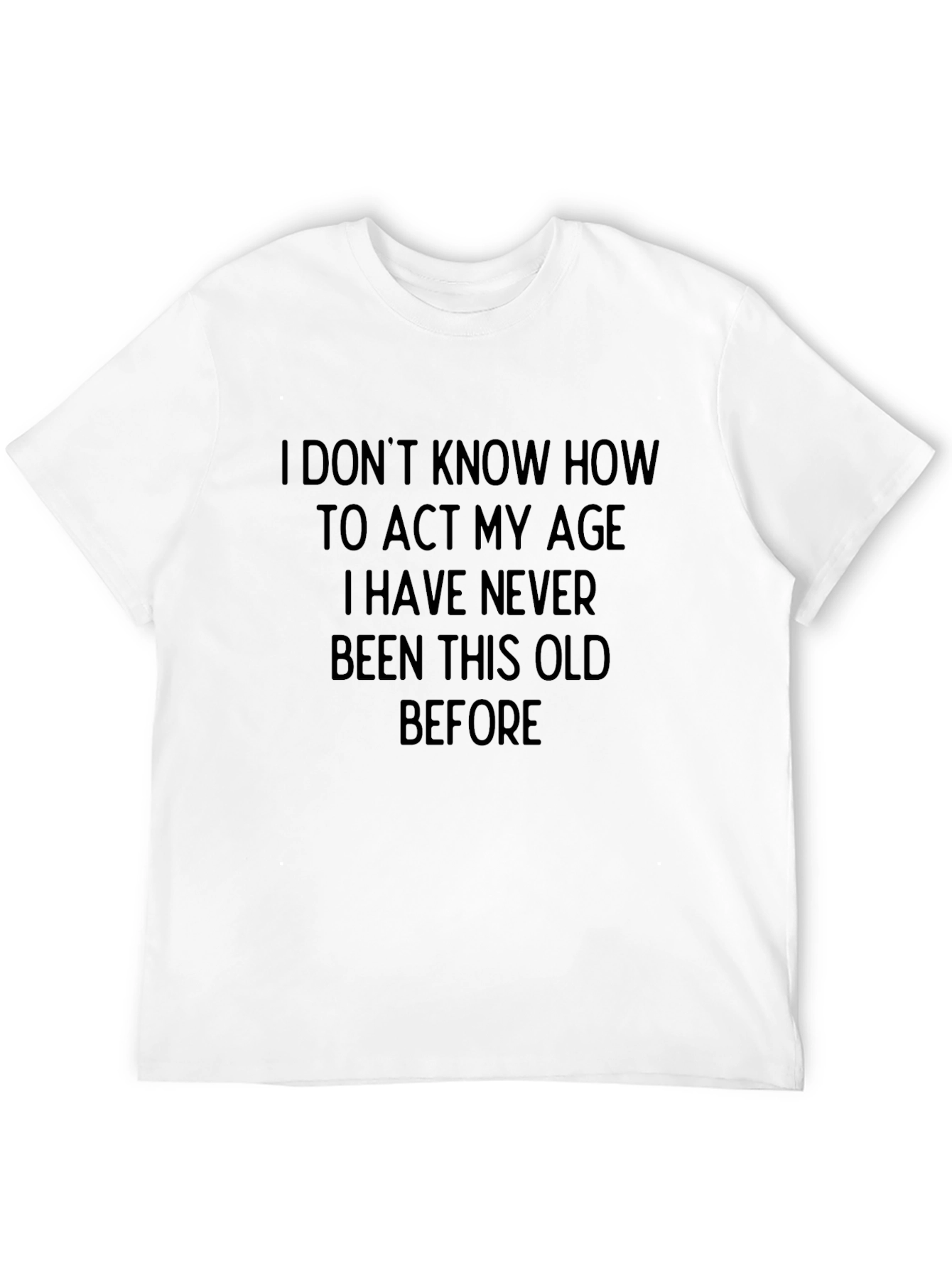 Funny Old Age Statement Black T-Shirt