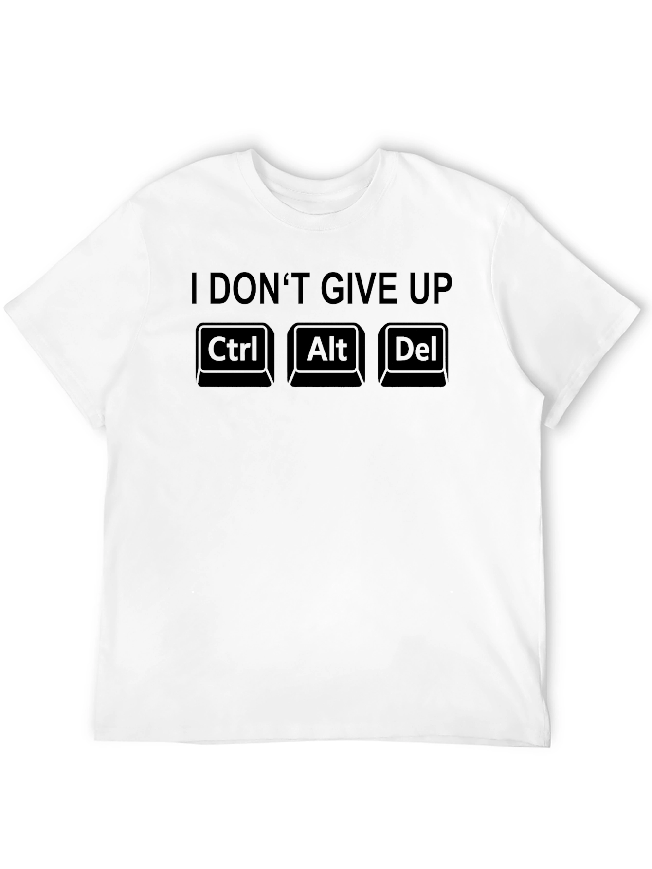 I Dont Give Up Ctrl Alt Del Mens T-Shirt