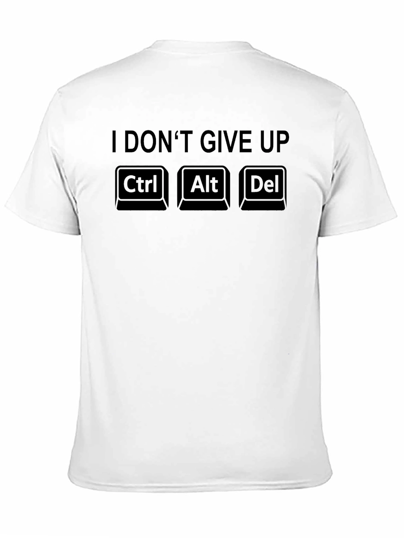 I Dont Give Up Ctrl Alt Del Mens T-Shirt