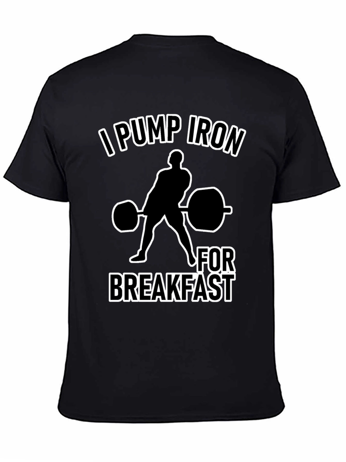 I Pump Iron for Breakfast Black T-Shirt